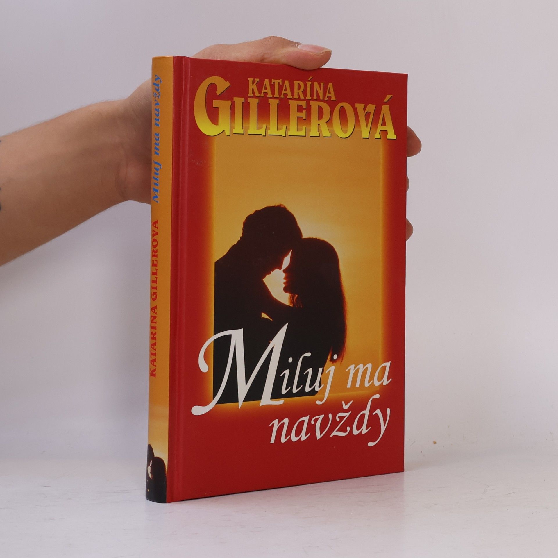 Katarína Gillerová Miluj ma navždy
