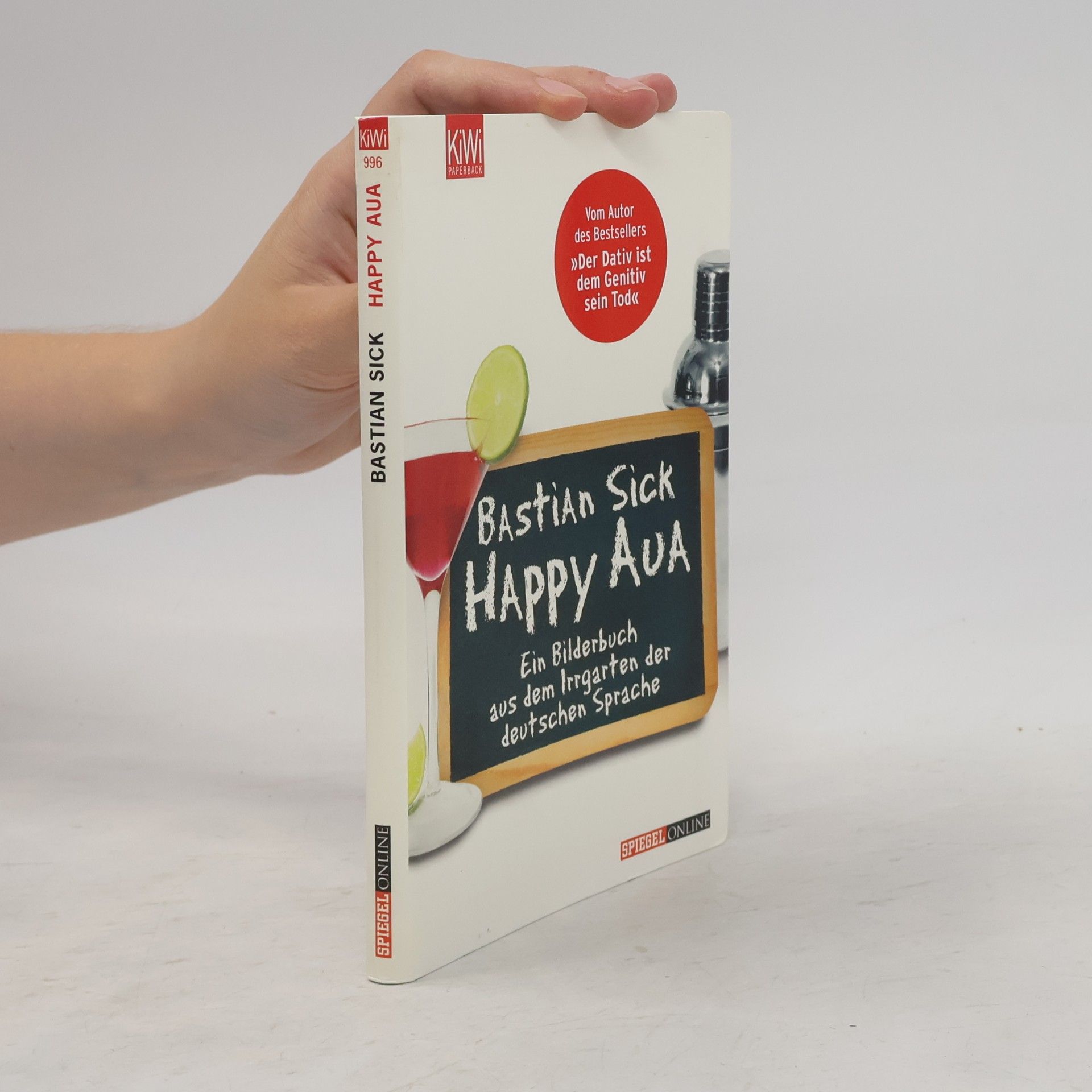 Bastian Sick Happy Aua : ein Bilderbuch aus dem Irrgarten der deutschen Sprache