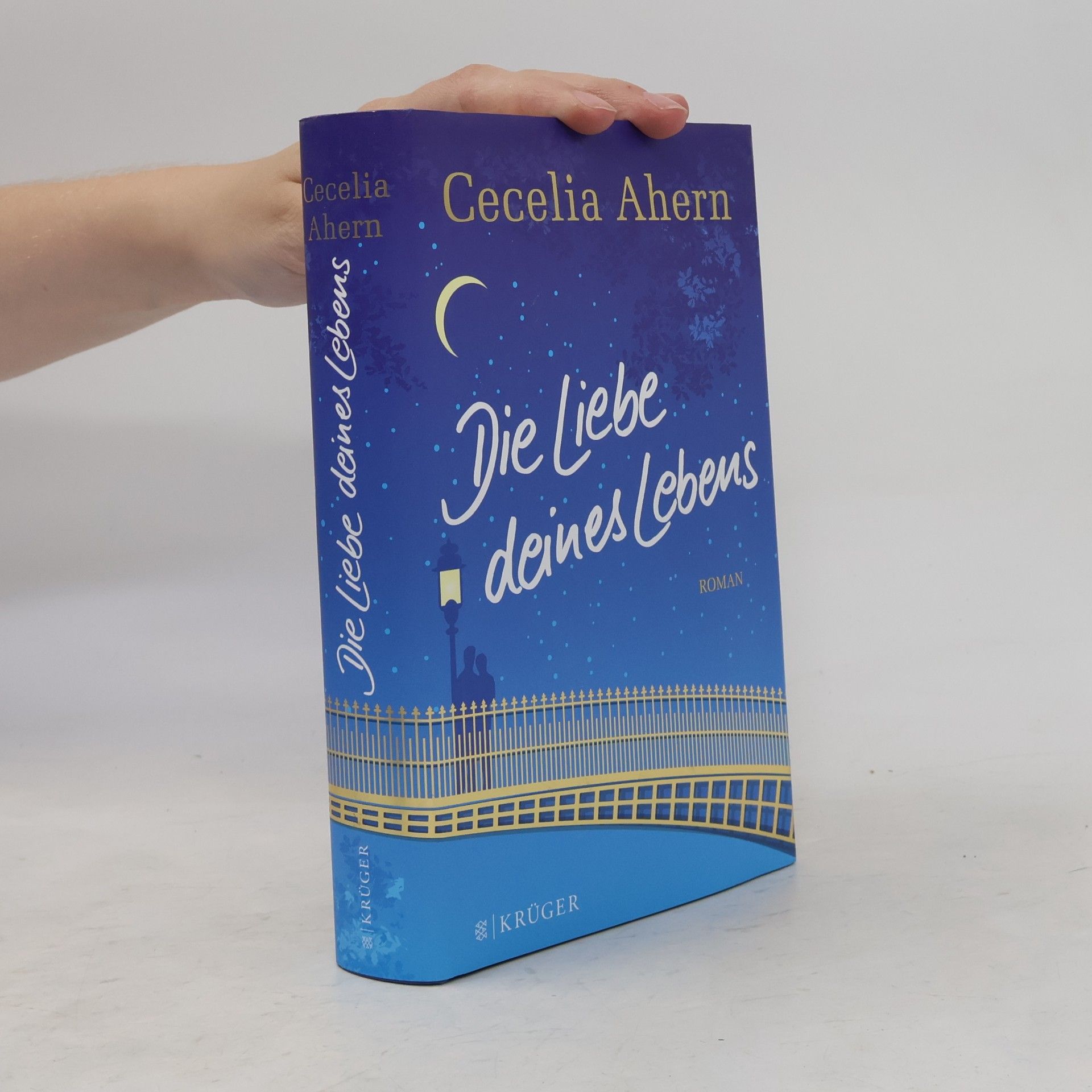 Cecelia Ahern Die Liebe deines Lebens