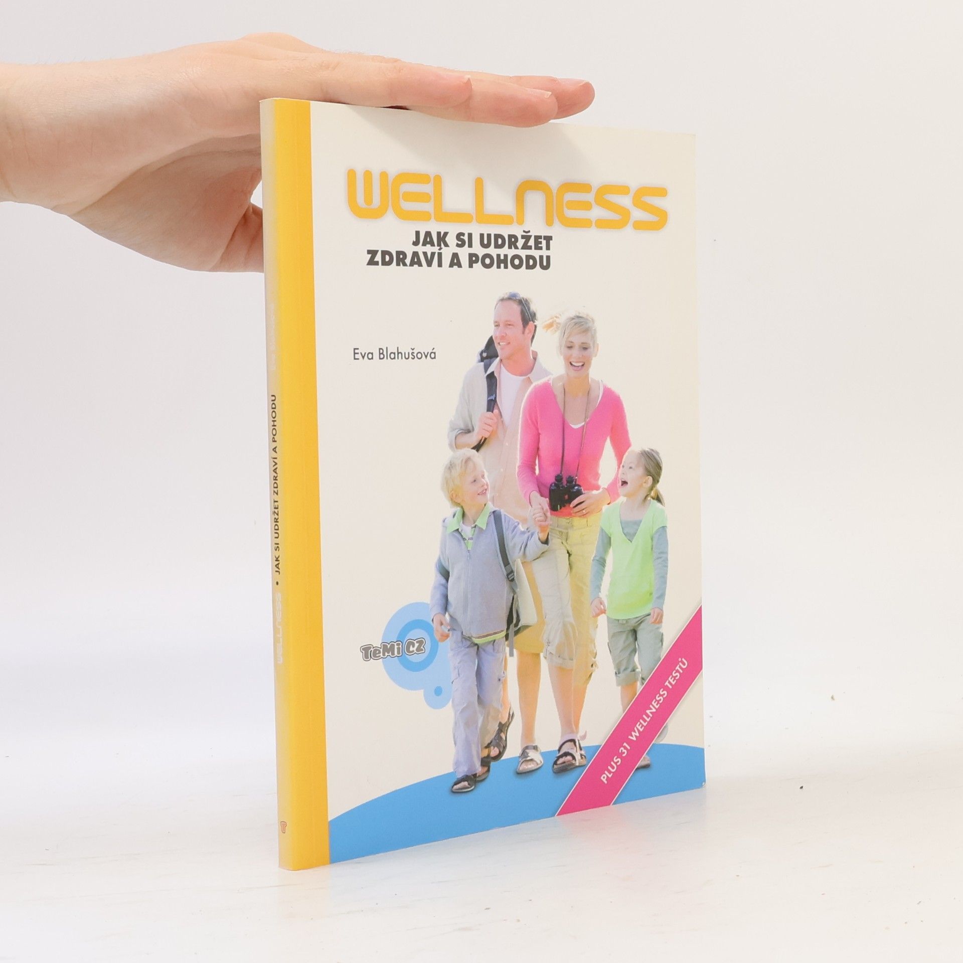 Eva Blahušová Wellness: Jak si udržet zdraví a pohodu