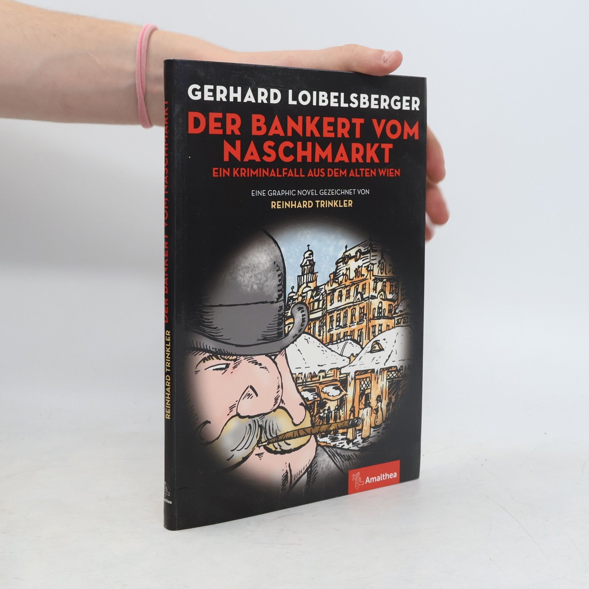 Gerhard Loibelsberger Der Bankert vom Naschmarkt