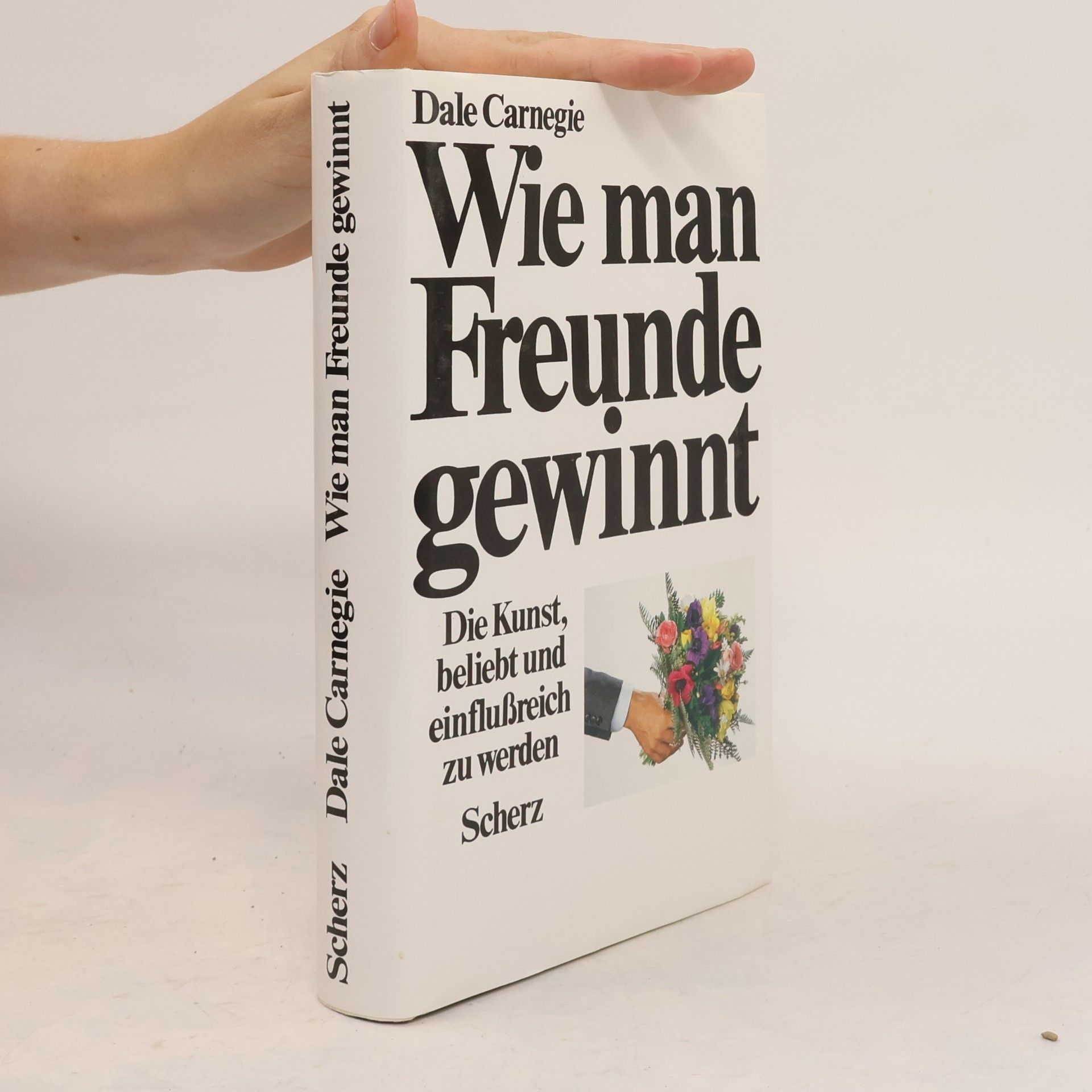 Dale Carnegie Wie man Freunde gewinnt