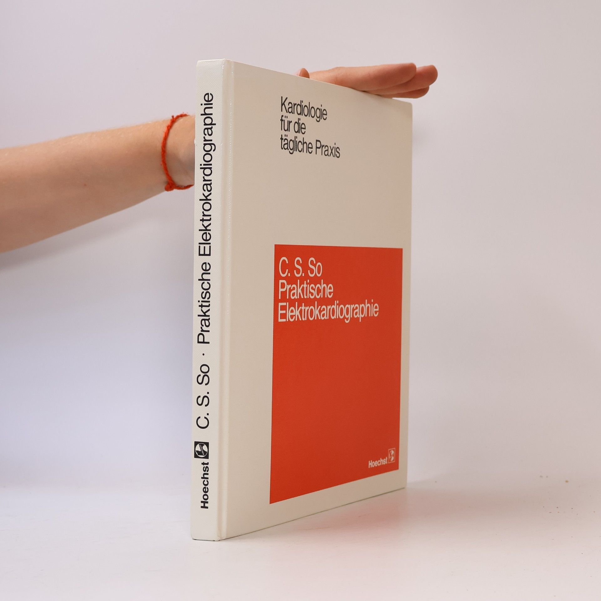 Autorenkollektiv Kardiologie für die tägliche Praxis 4. Praktische Elektrokardiographie