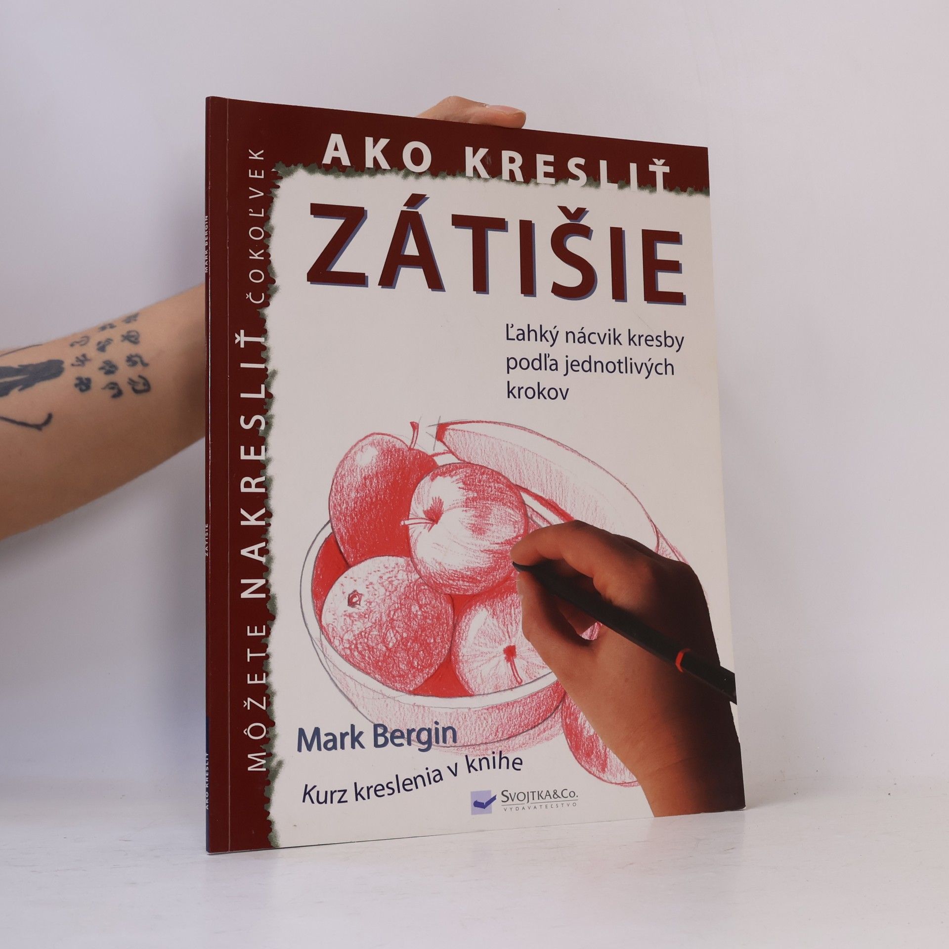 Mark Bergin Ako kresliť zátišie