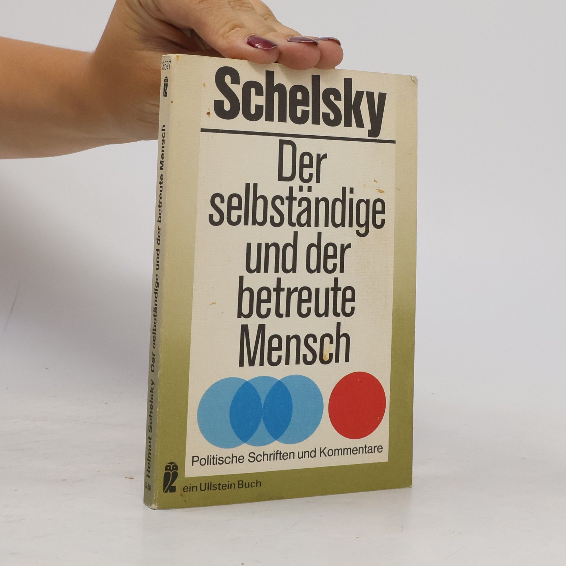Helmut Schelsky Der selbständige und der betreute Mensch