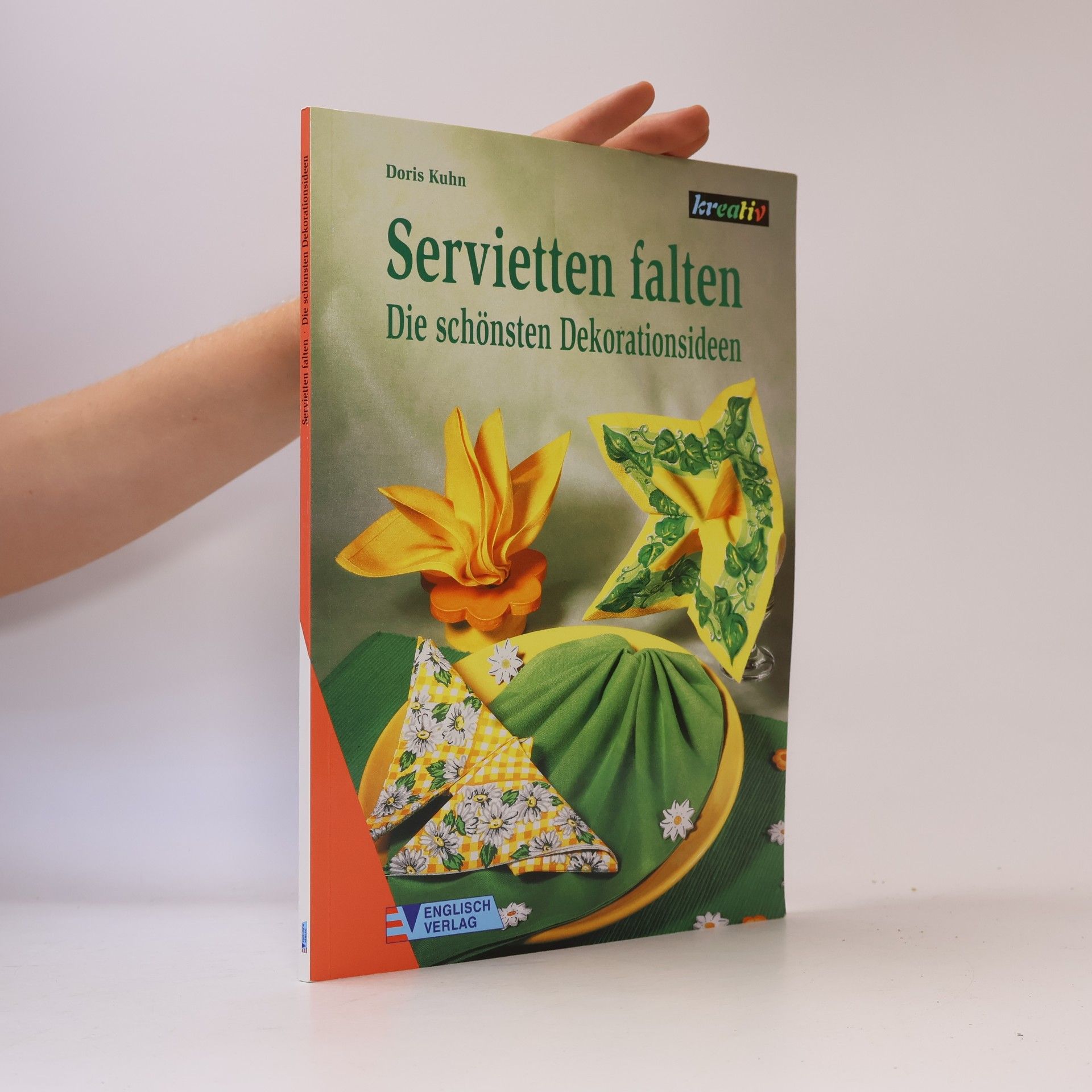 Doris Kuhn Servietten falten. Die schönsten Dekorationsideen