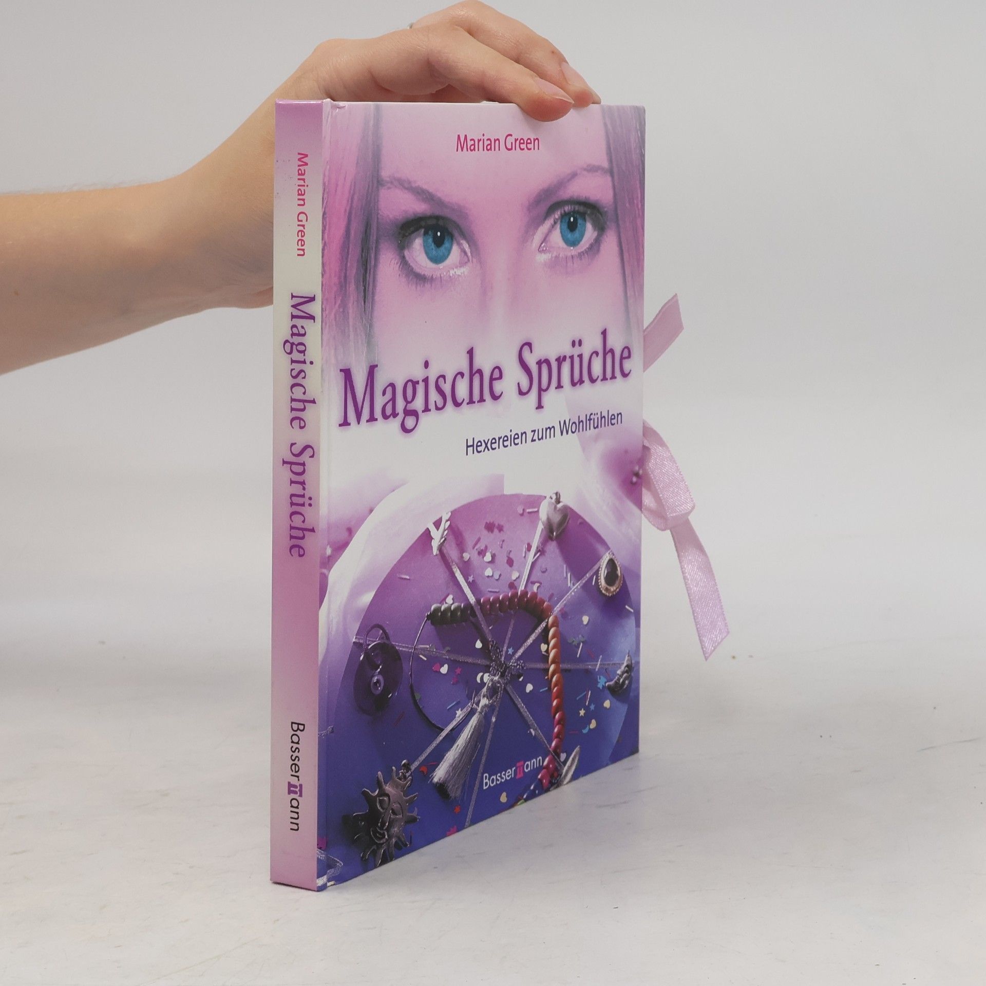 Marian Green Magische Sprüche - Hexereien zum Wohlfühlen