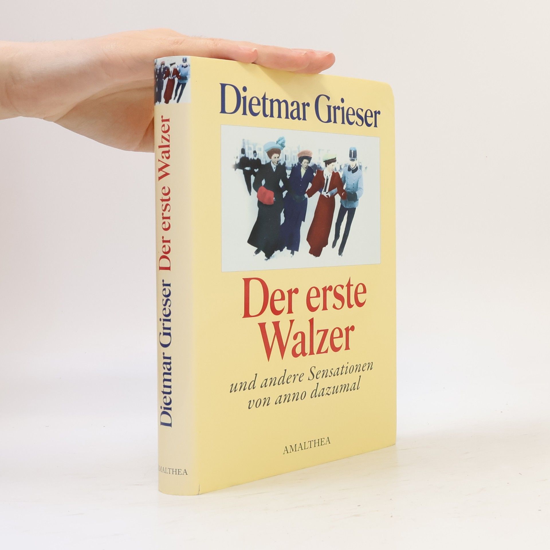 Der erste Walzer und andere Sensationen von anno dazumal