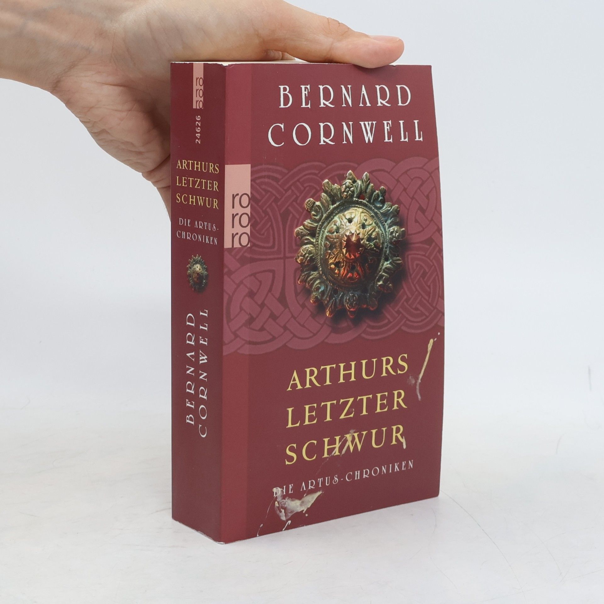 Bernard Cornwell Die Artus-Chroniken. Arthurs letzter Schwur