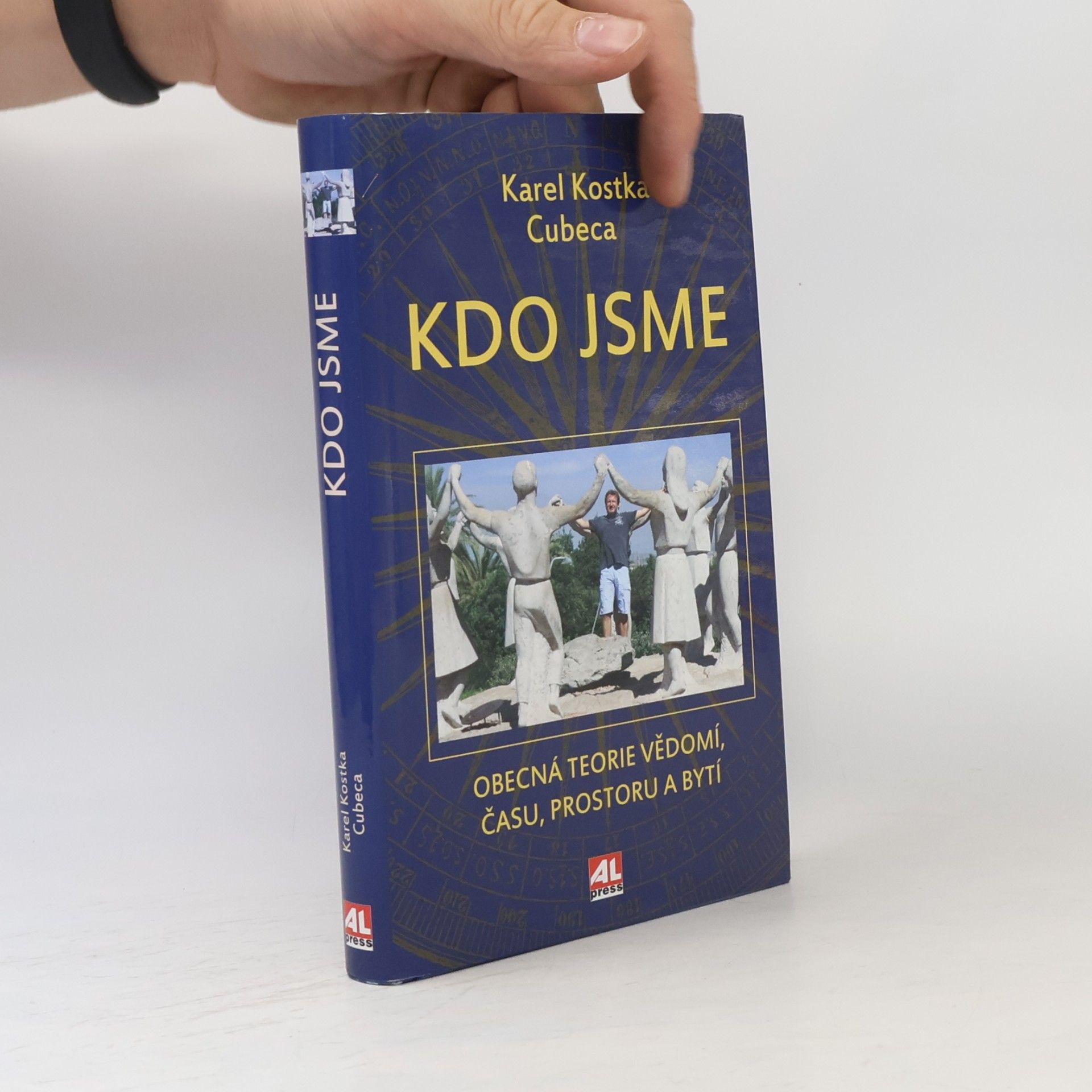Karel Cubeca Kdo jsme. Obecná teorie vědomí, času, prostoru a bytí