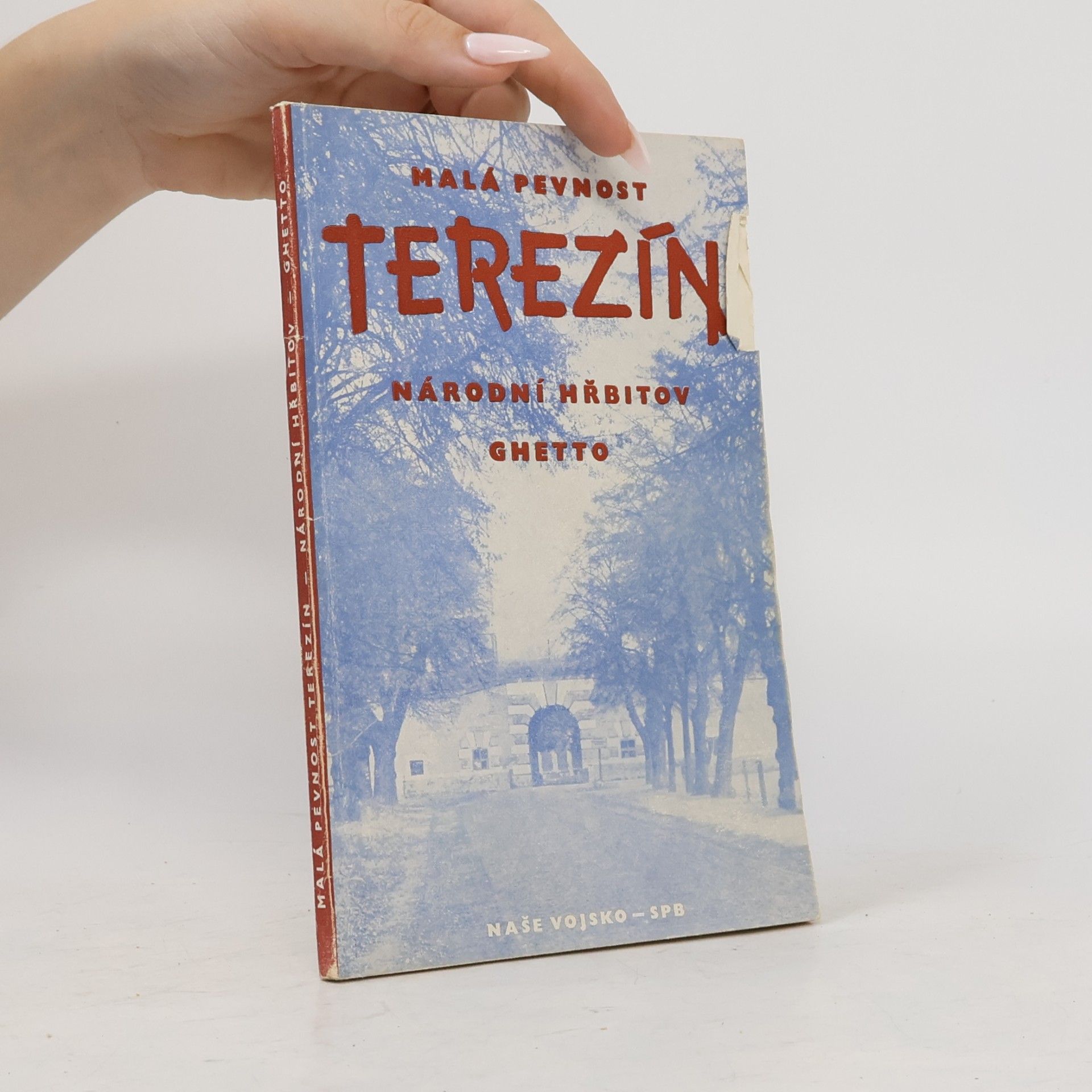 Táňa Kulišová Malá pevnost Terezín. Národní hřbitov, ghetto