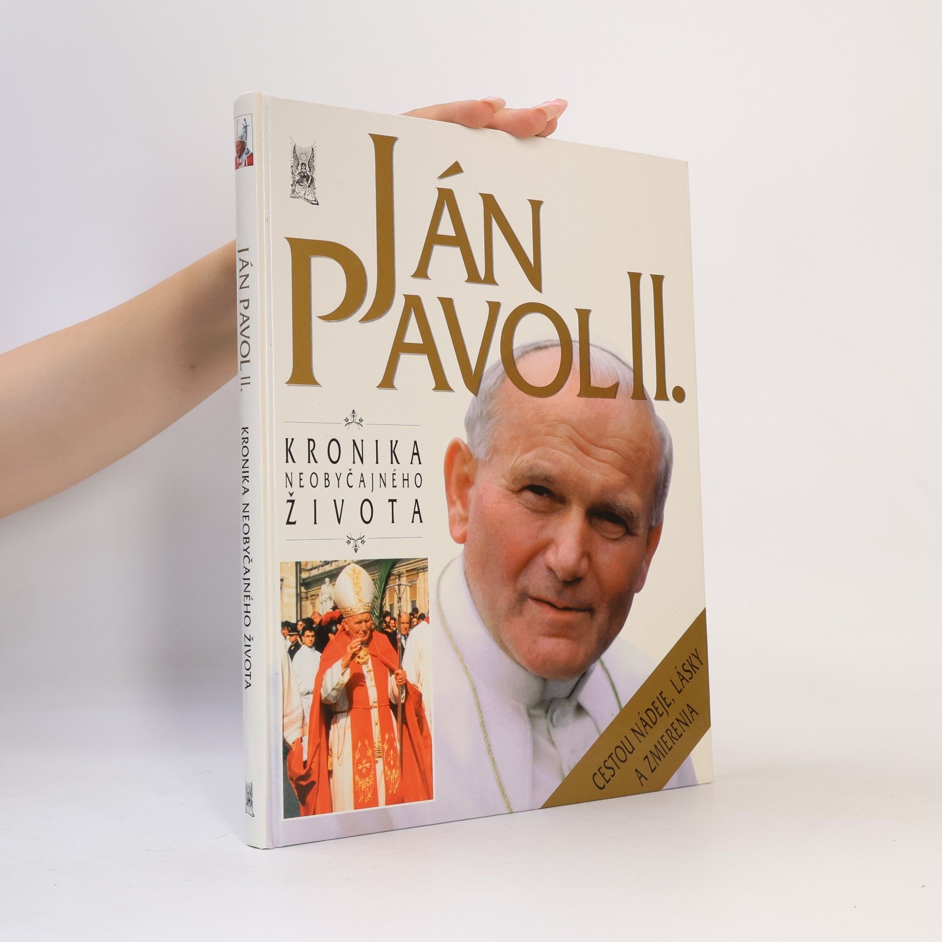 Collectif d'auteurs Ján Pavol II. Kronika neobyčajného života