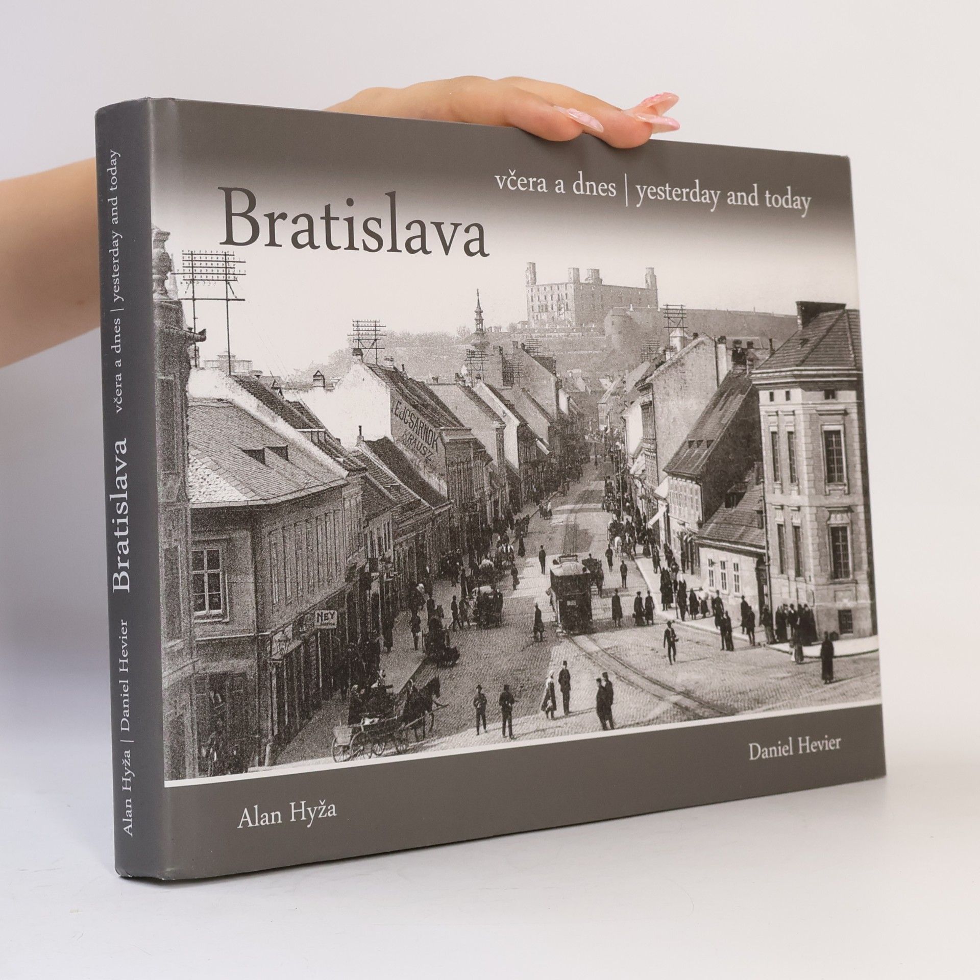 Daniel Kolár Bratislava. Včera a dnes / Yesterday and today