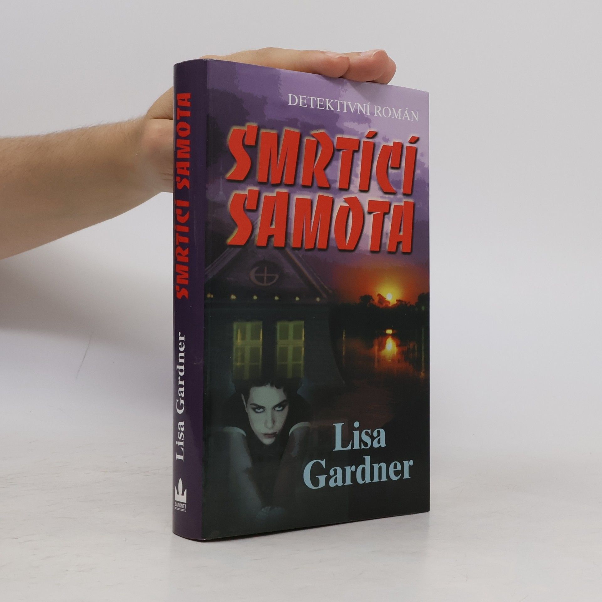 Lisa Gardner Smrtící samota