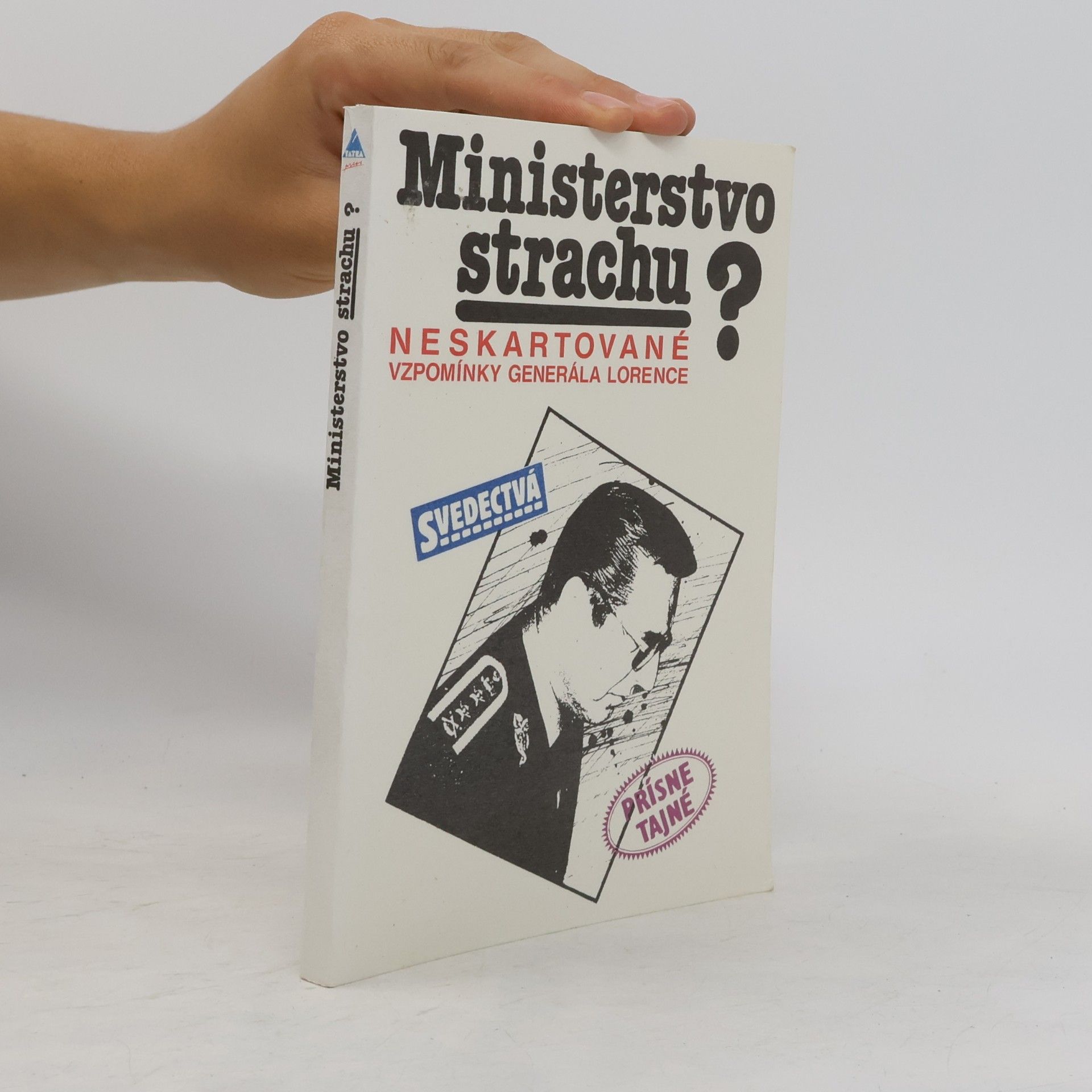Ministerstvo strachu? Neskartované vzpomínky generála Lorence