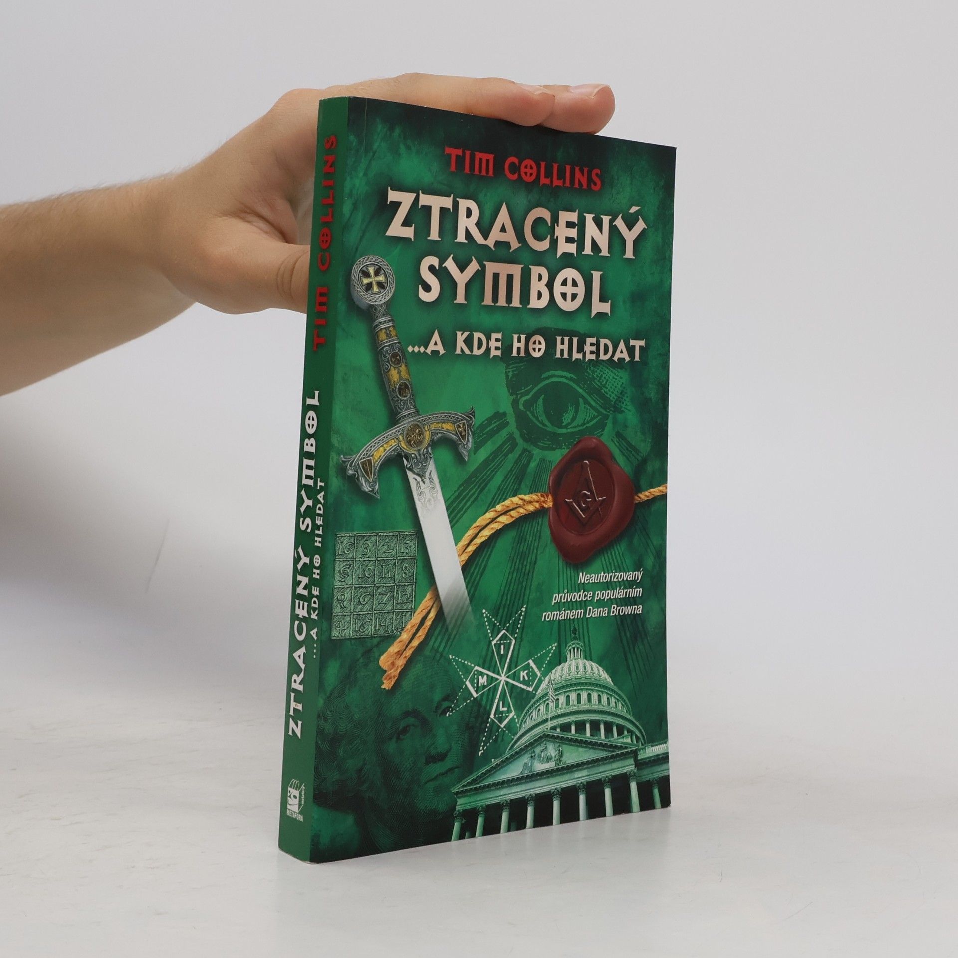 Tim Collins Ztracený symbol ...a kde ho hledat