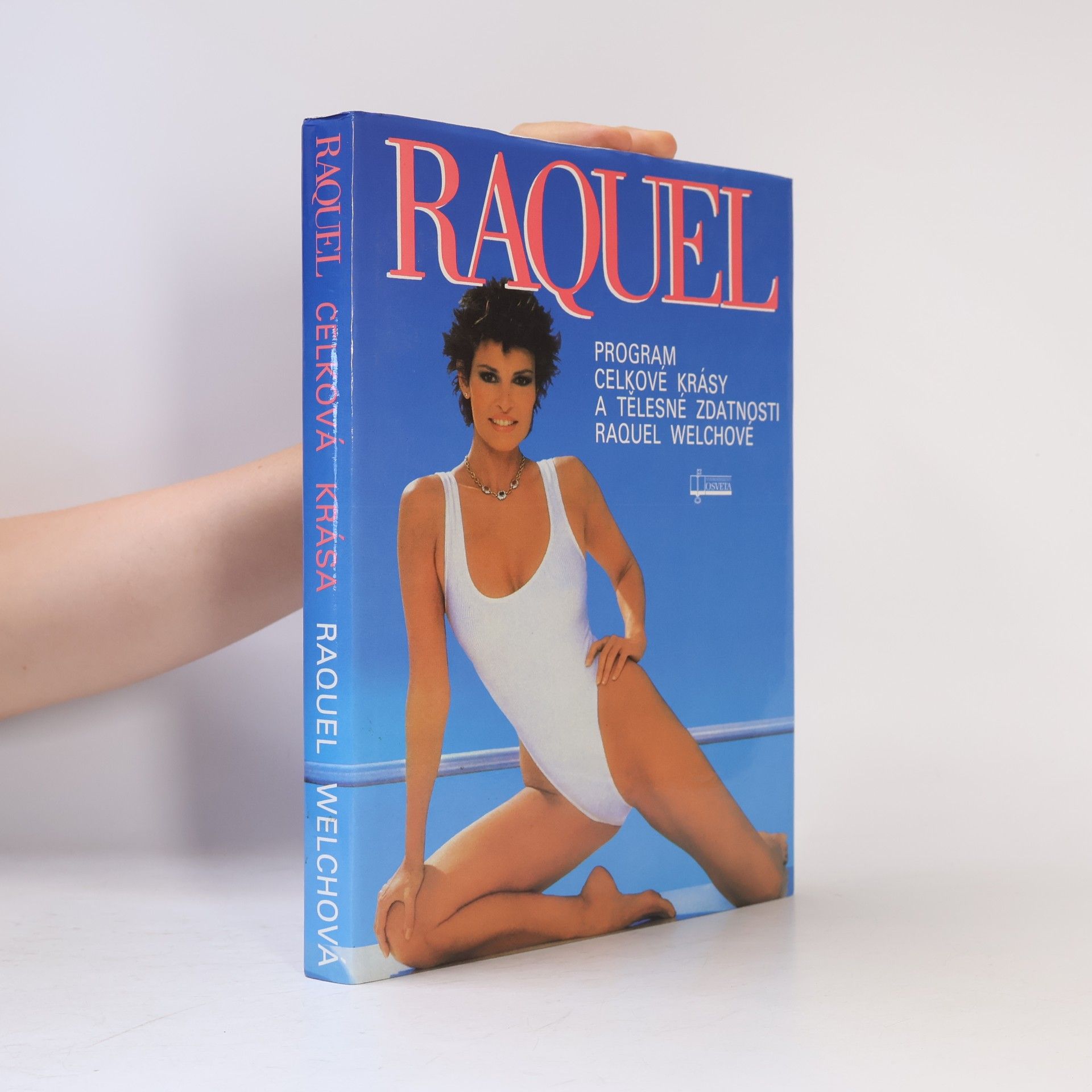 Raquel Welch Raquel: Program celkové krásy a tělesné zdatnosti Raquel Welchové