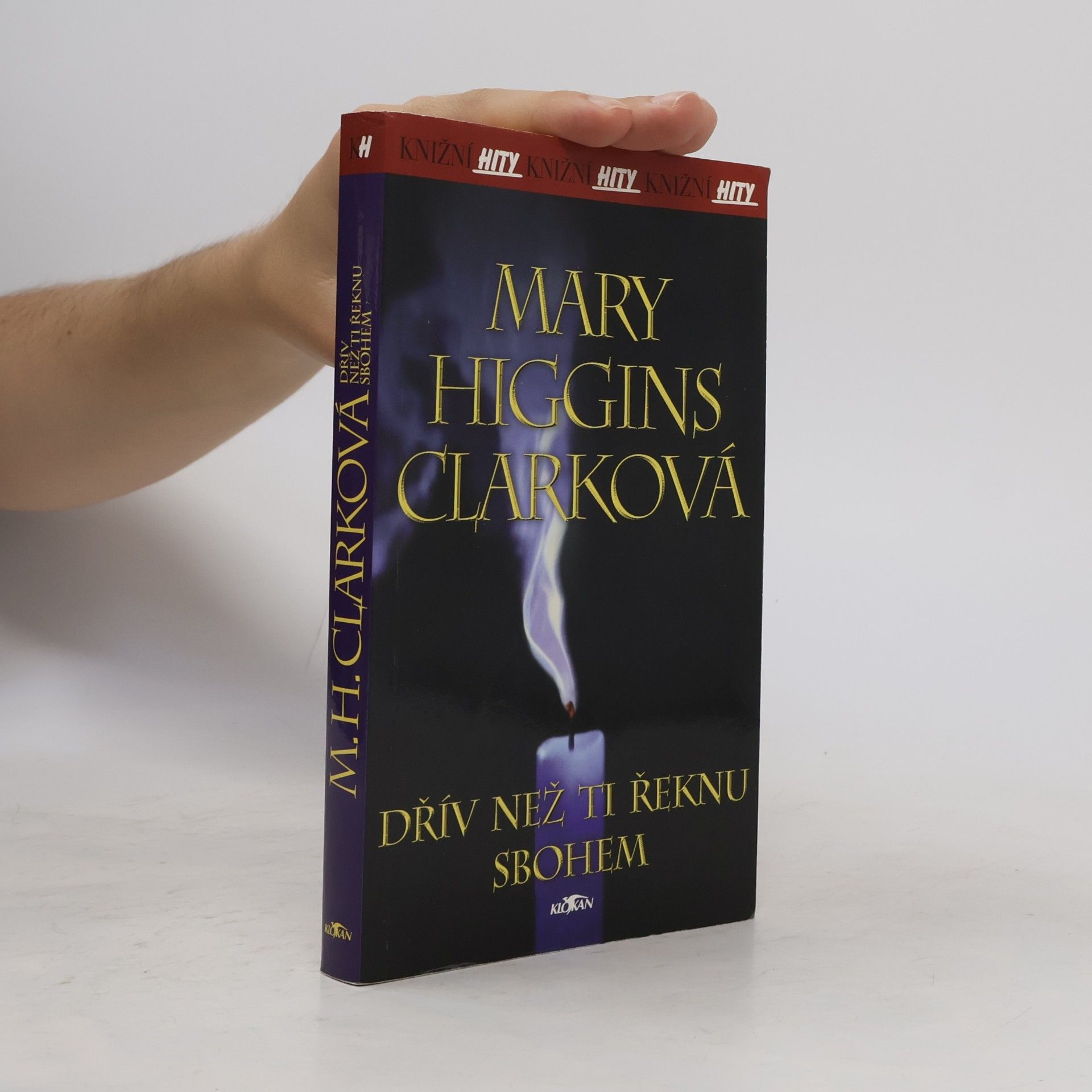 Mary Higgins Clark Dřív než ti řeknu sbohem
