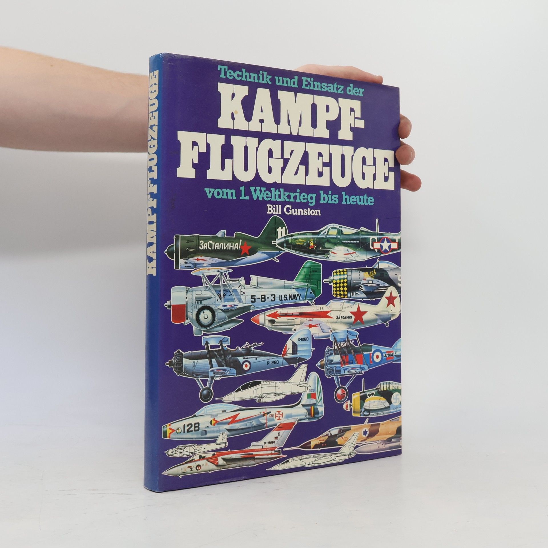 Bill Gunston Technik und Einsatz der Kampfflugzeuge