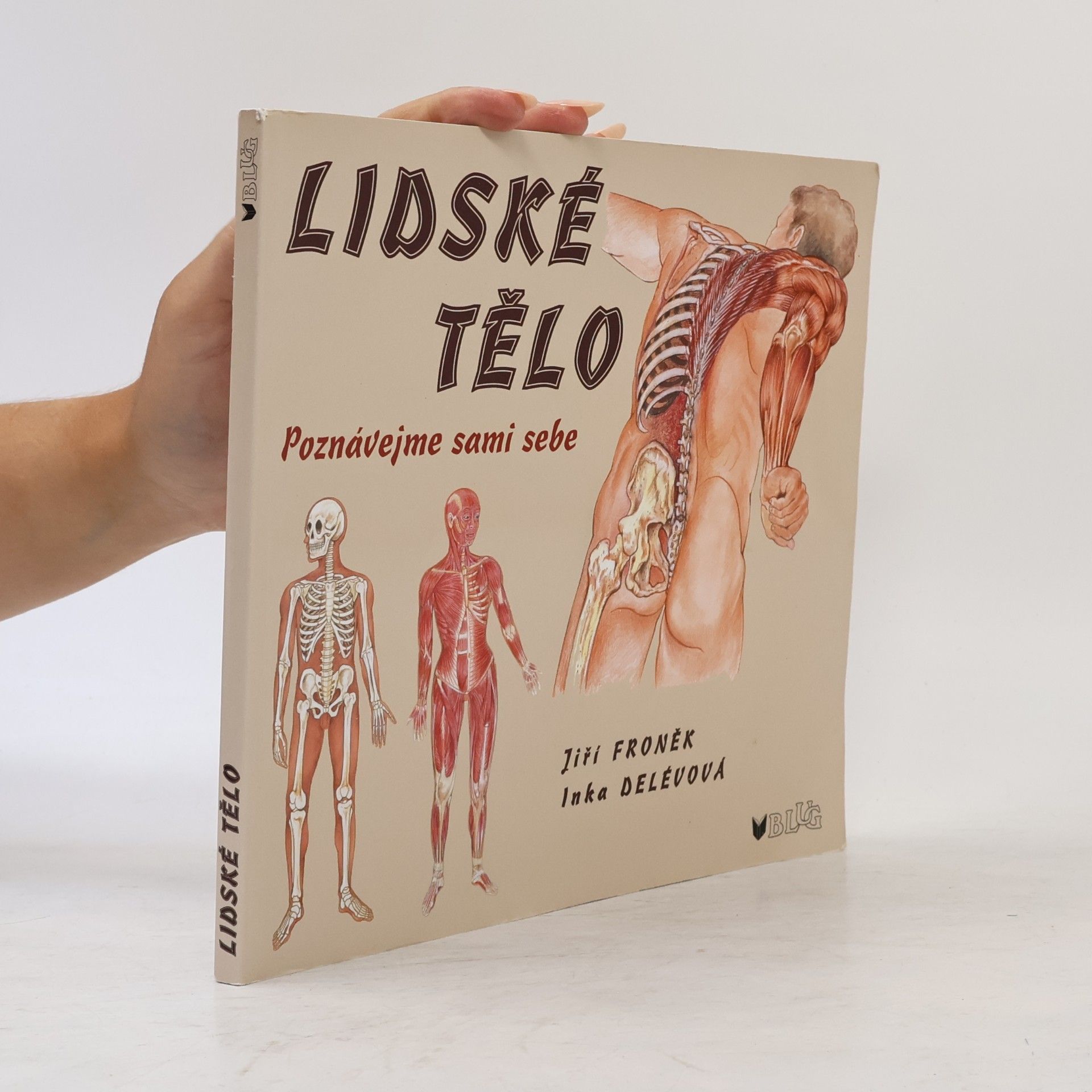 Jiří Froněk Lidské tělo. Poznávejme sami sebe