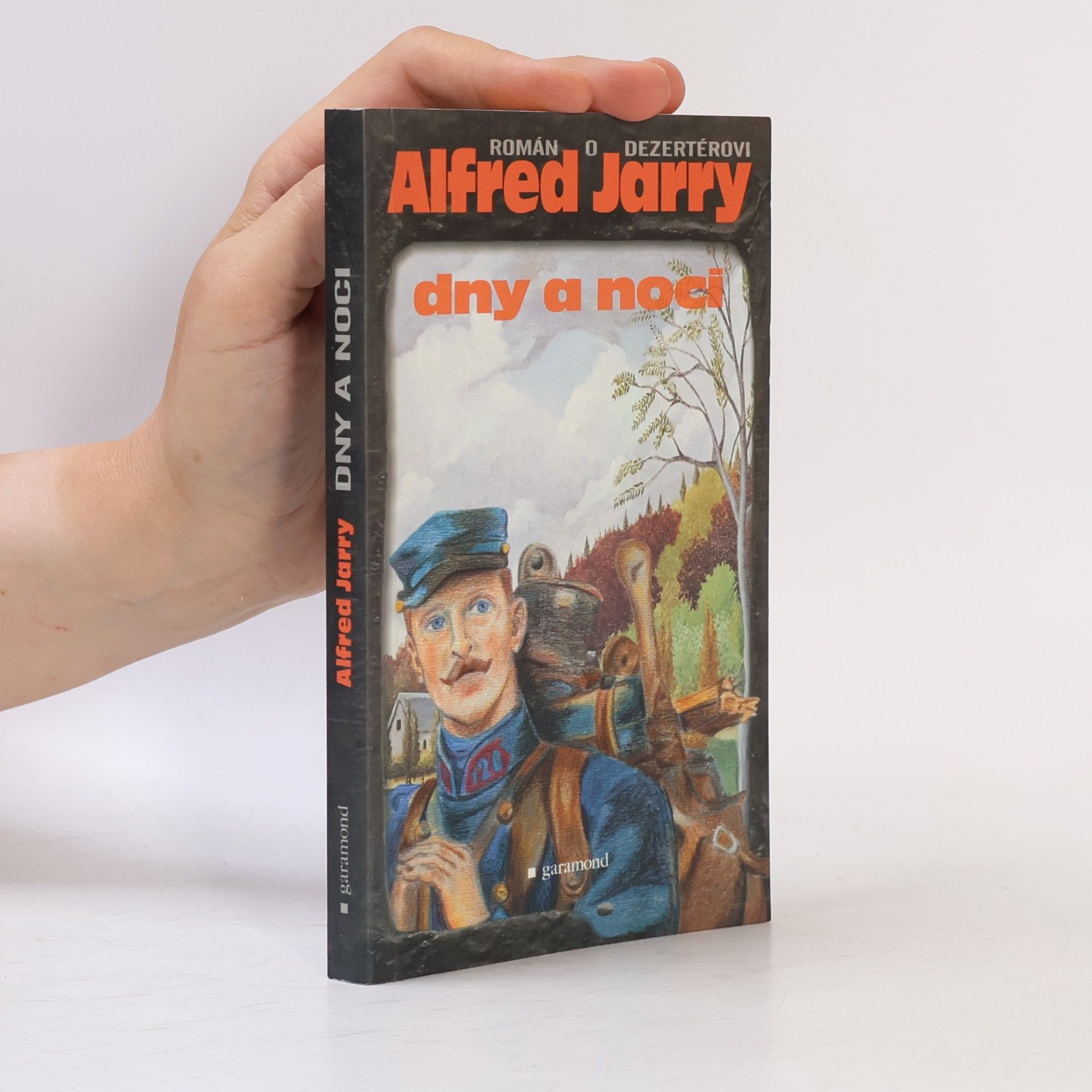 Alfred Jarry Dny a noci (Román o dezertérovi)