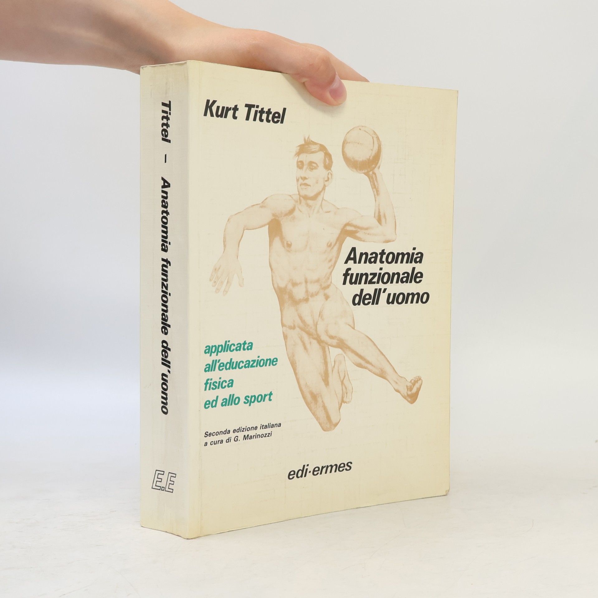 Giulio Marinozzi Anatomia funzionale dell'uomo applicata all'educazione fisica ed allo sport - Seconda edizione italiana a cura di G. Marinozzi