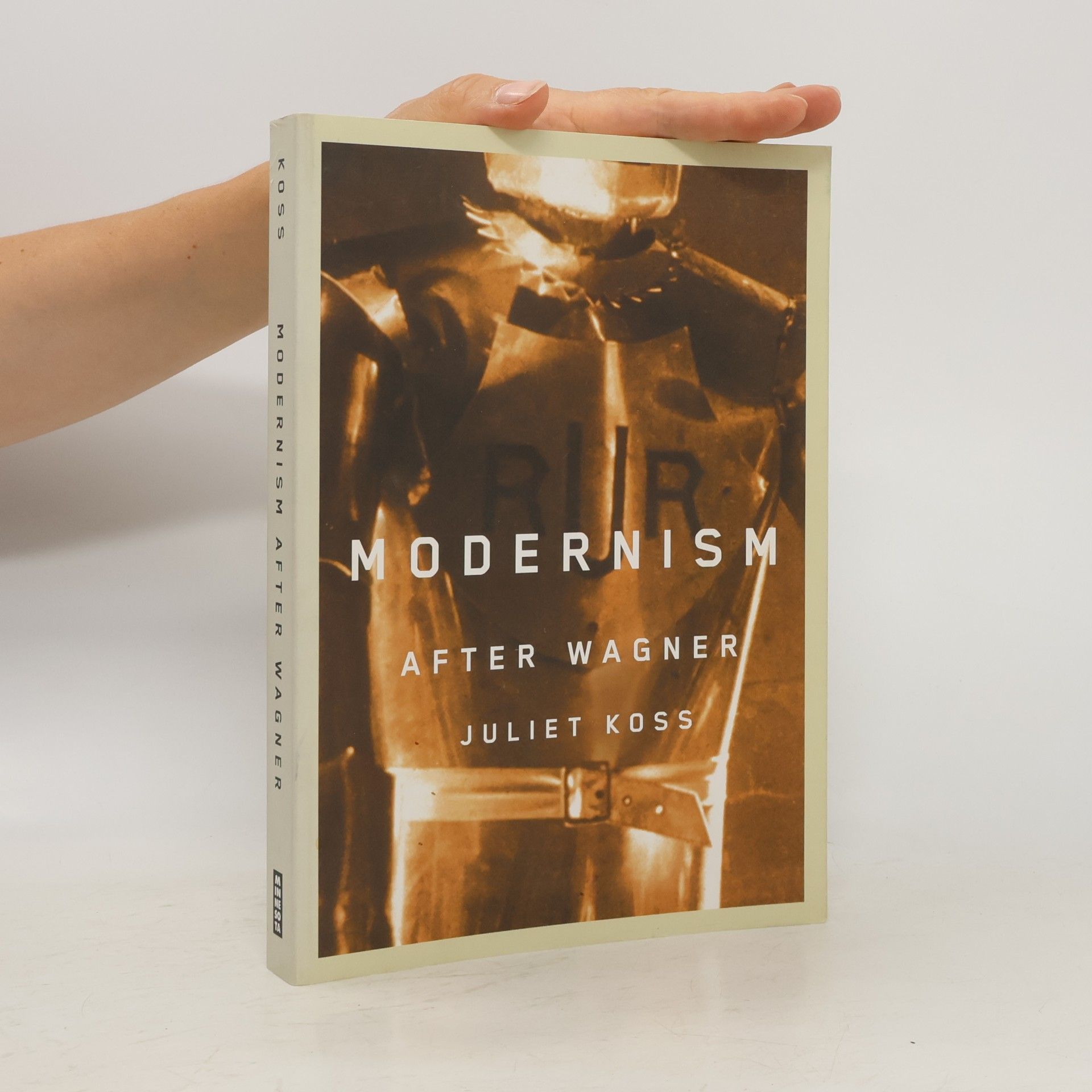 Juliet Koss Modernism After Wagner