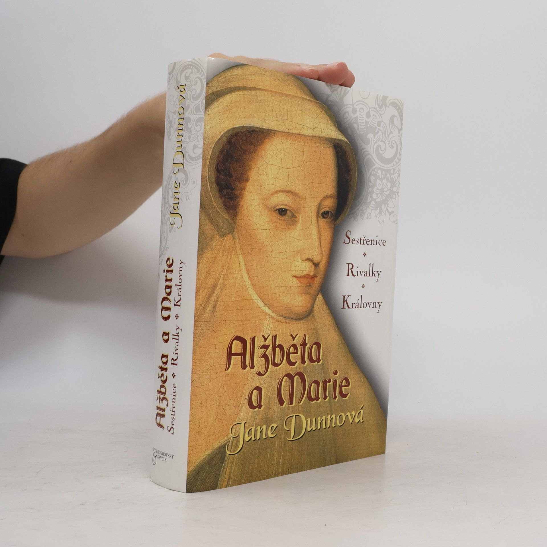 Jane Dunn Alžběta a Marie