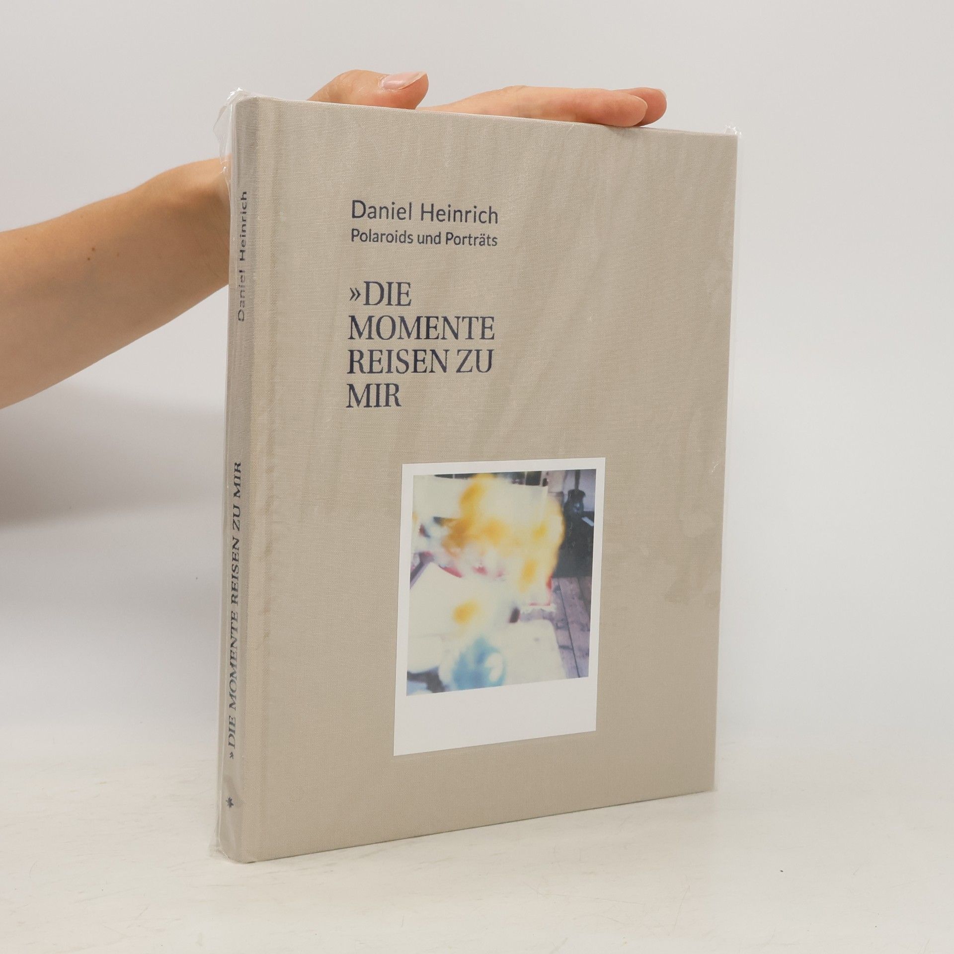 Daniel Heinrich Die Momente reisen zu mir