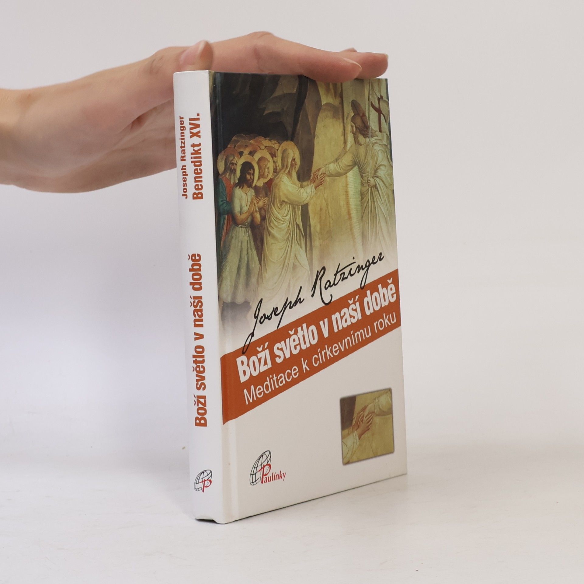 Joseph Ratzinger Boží světlo v naší době : meditace k církevnímu roku