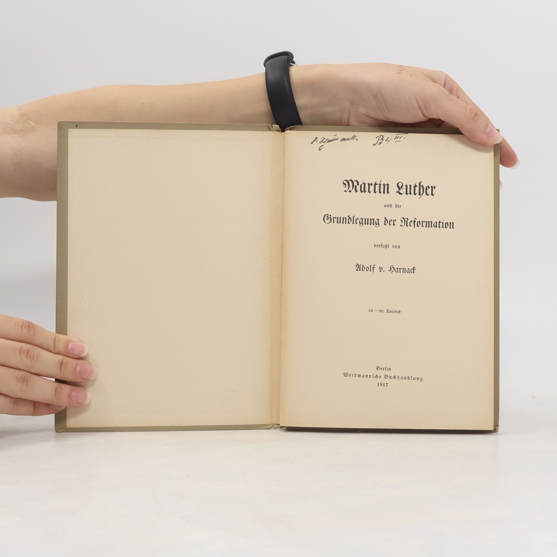 Adolf von Harnack Martin Luther und die Grundlegung der Reformation