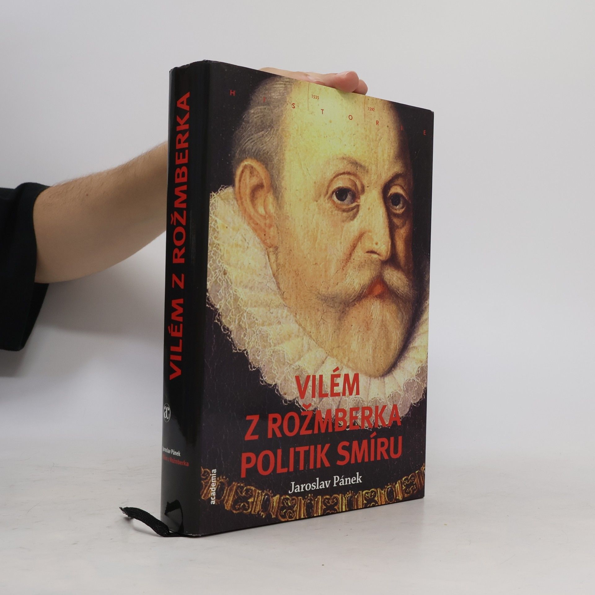 Jaroslav Pánek Vilém z Rožmberka - Politik smíru