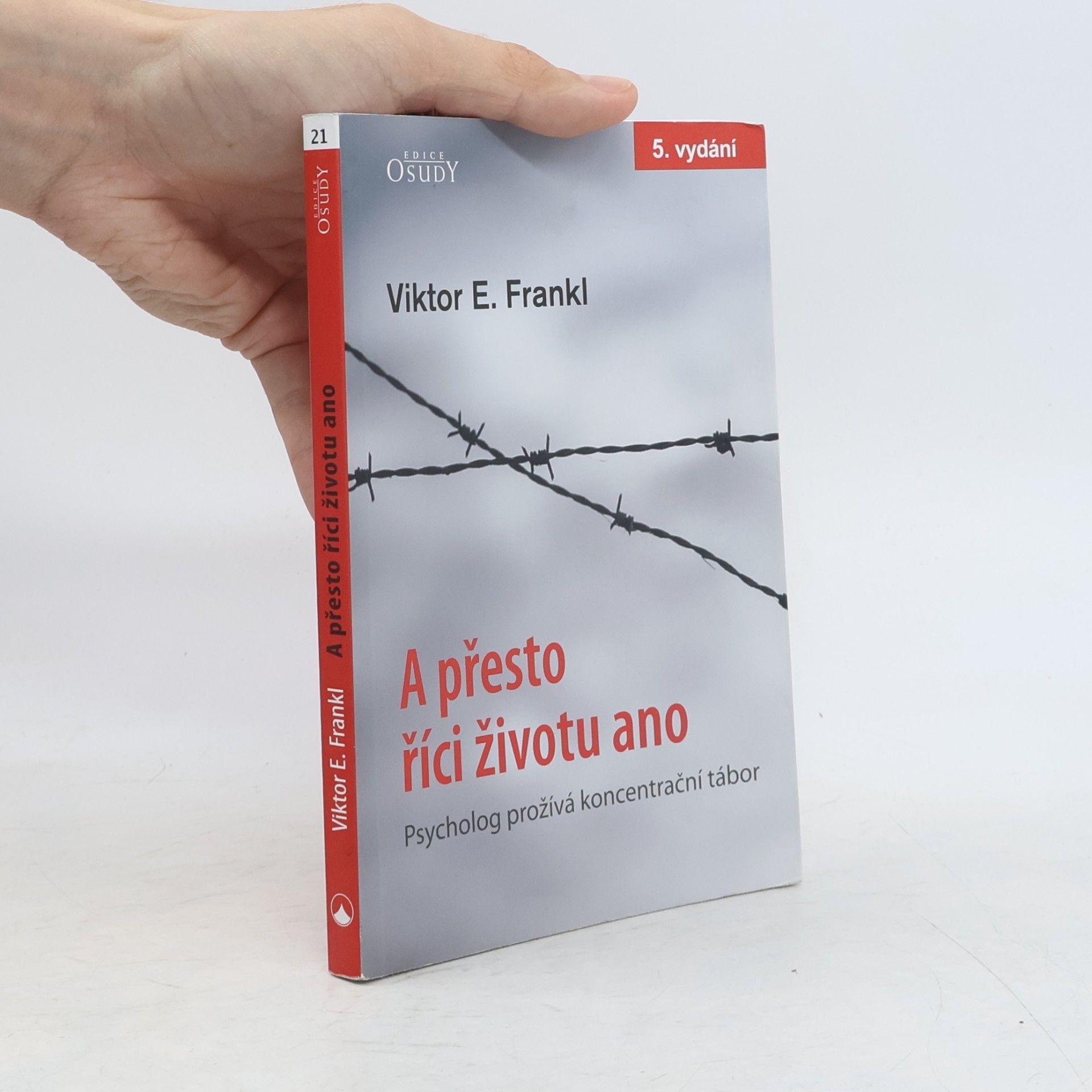 Viktor Frankl A přesto říci životu ano