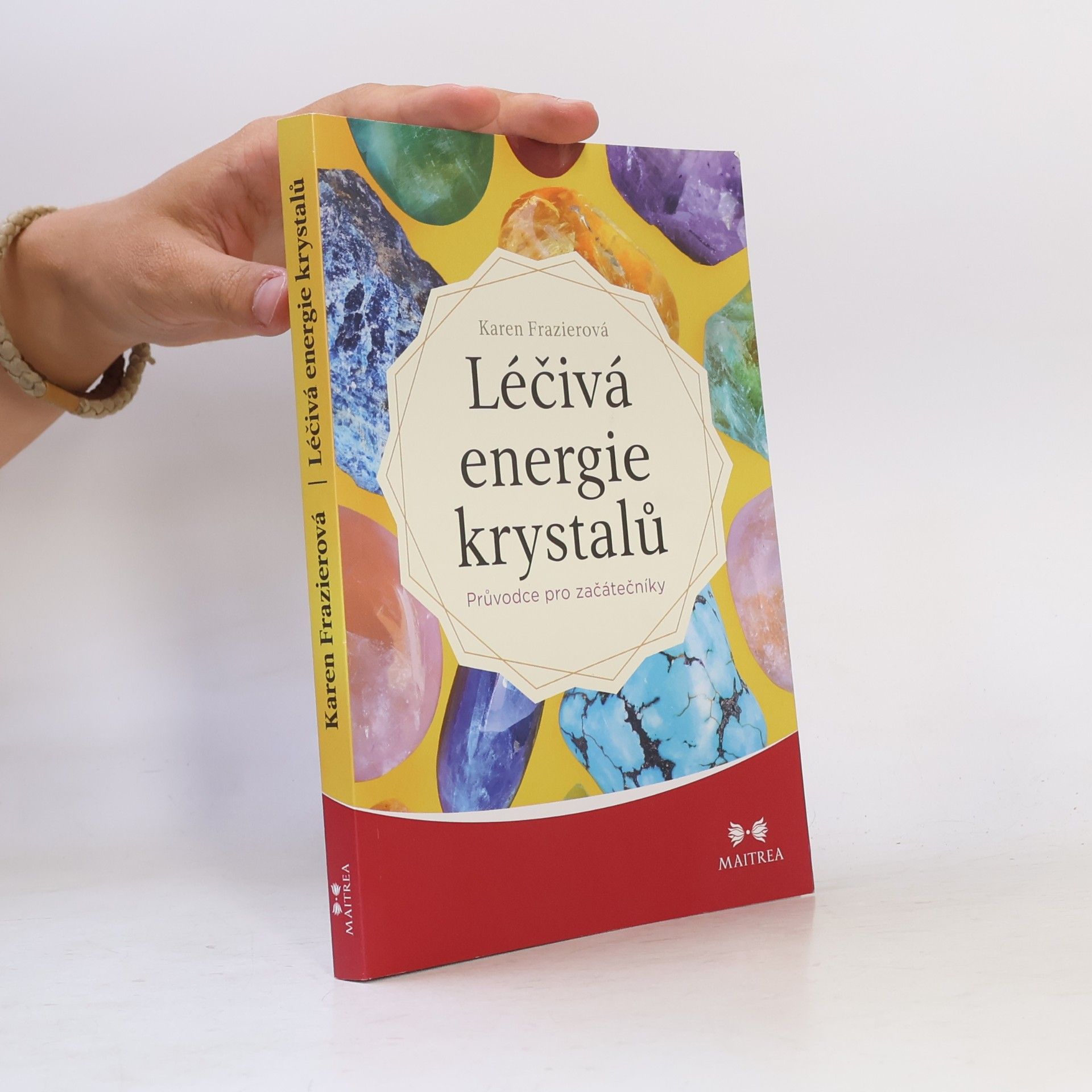 Karen Frazier Léčivá energie krystalů