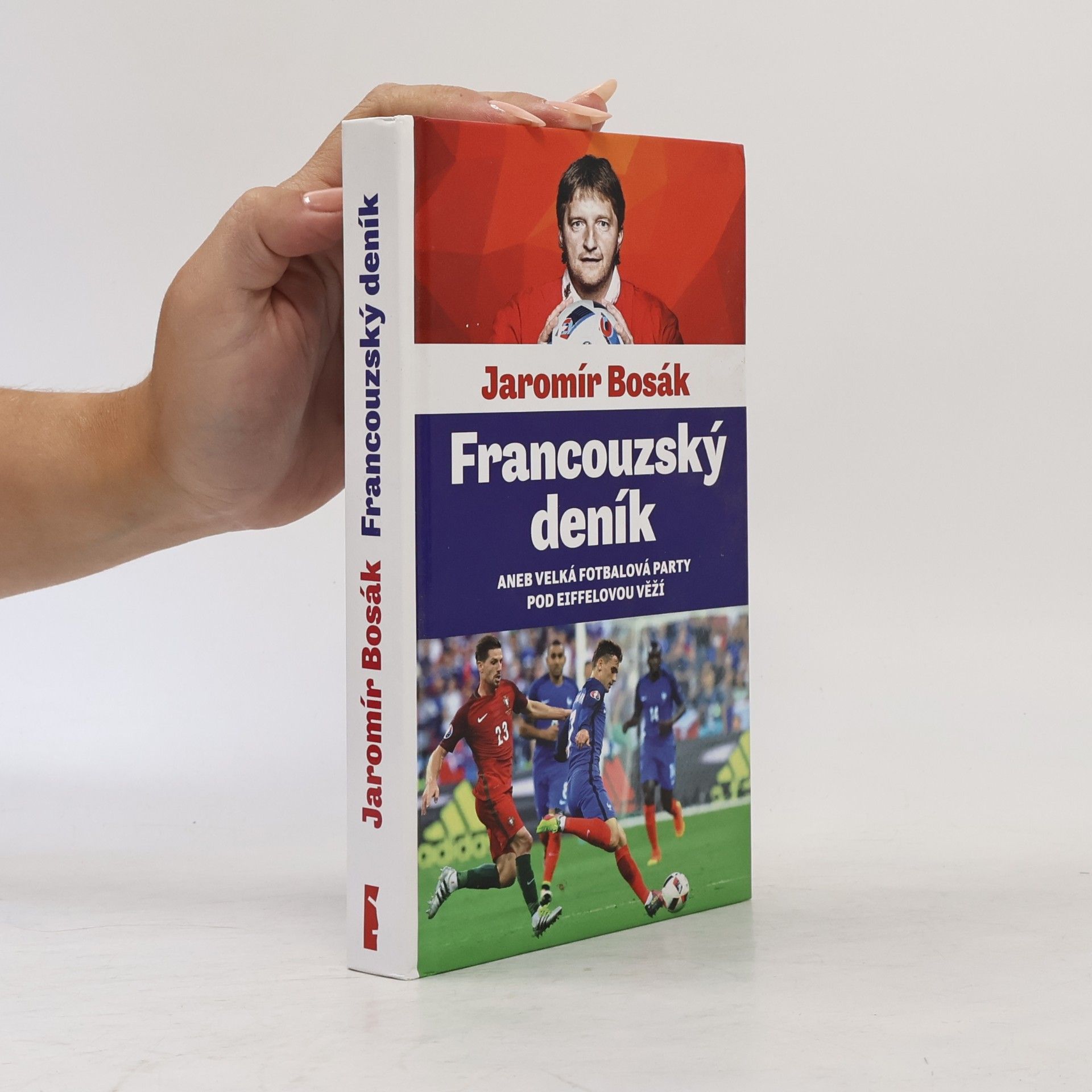 Jaromír Bosák Francouzský deník aneb Velká fotbalová party pod Eiffelovou věží