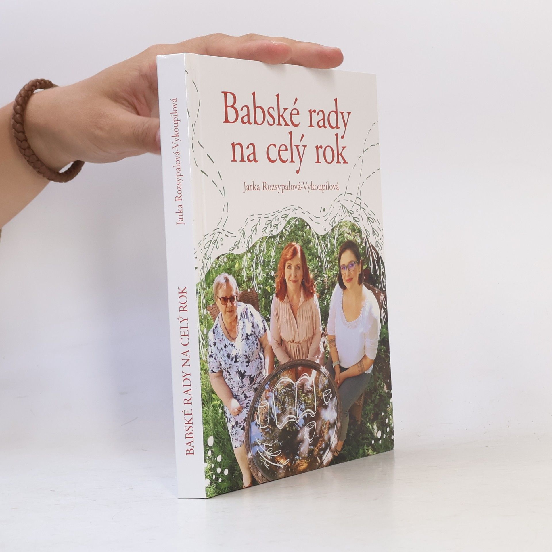 Jaroslava Rozsypalová Vykoupilová Babské rady na celý rok