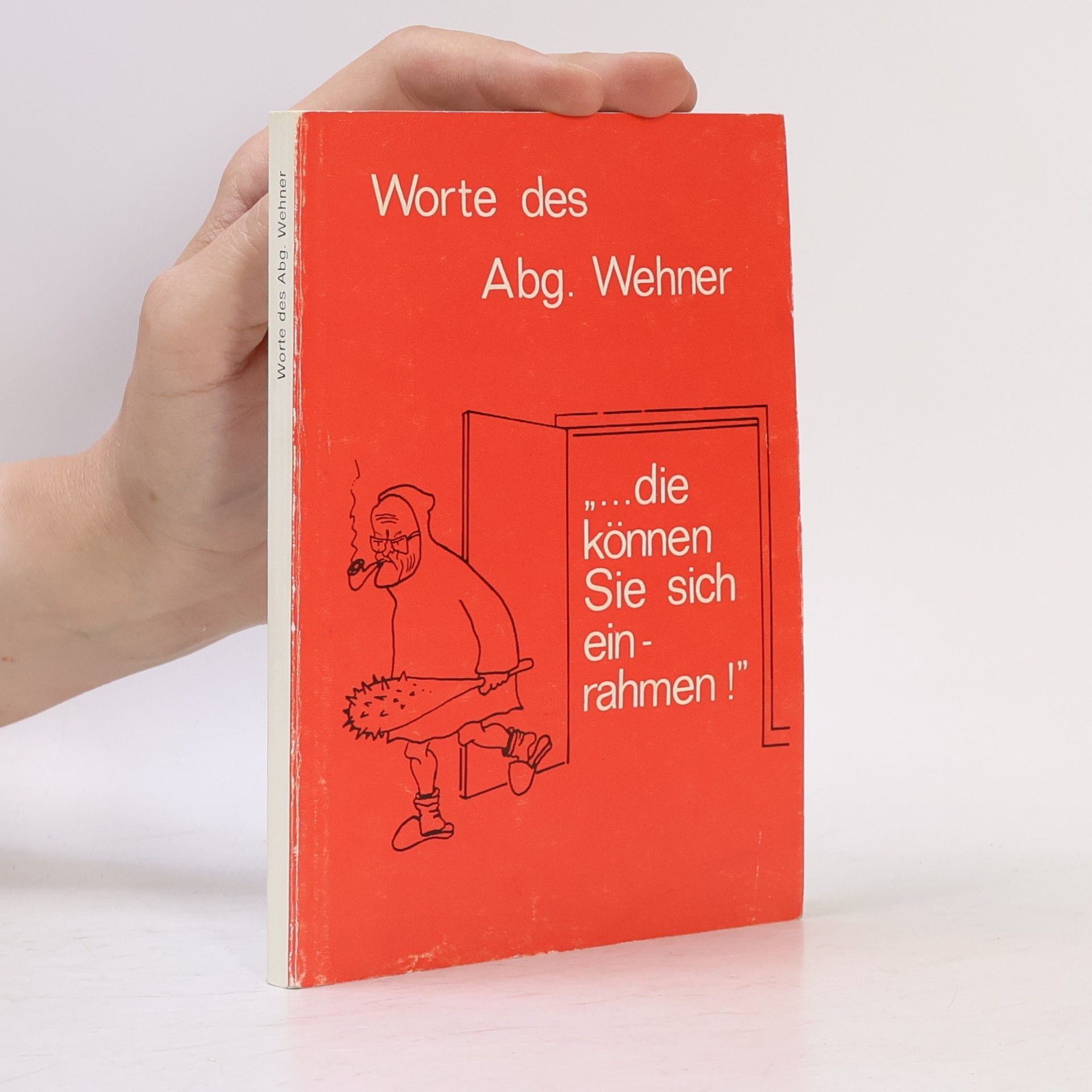 Worte des Abgeordneten Wehner