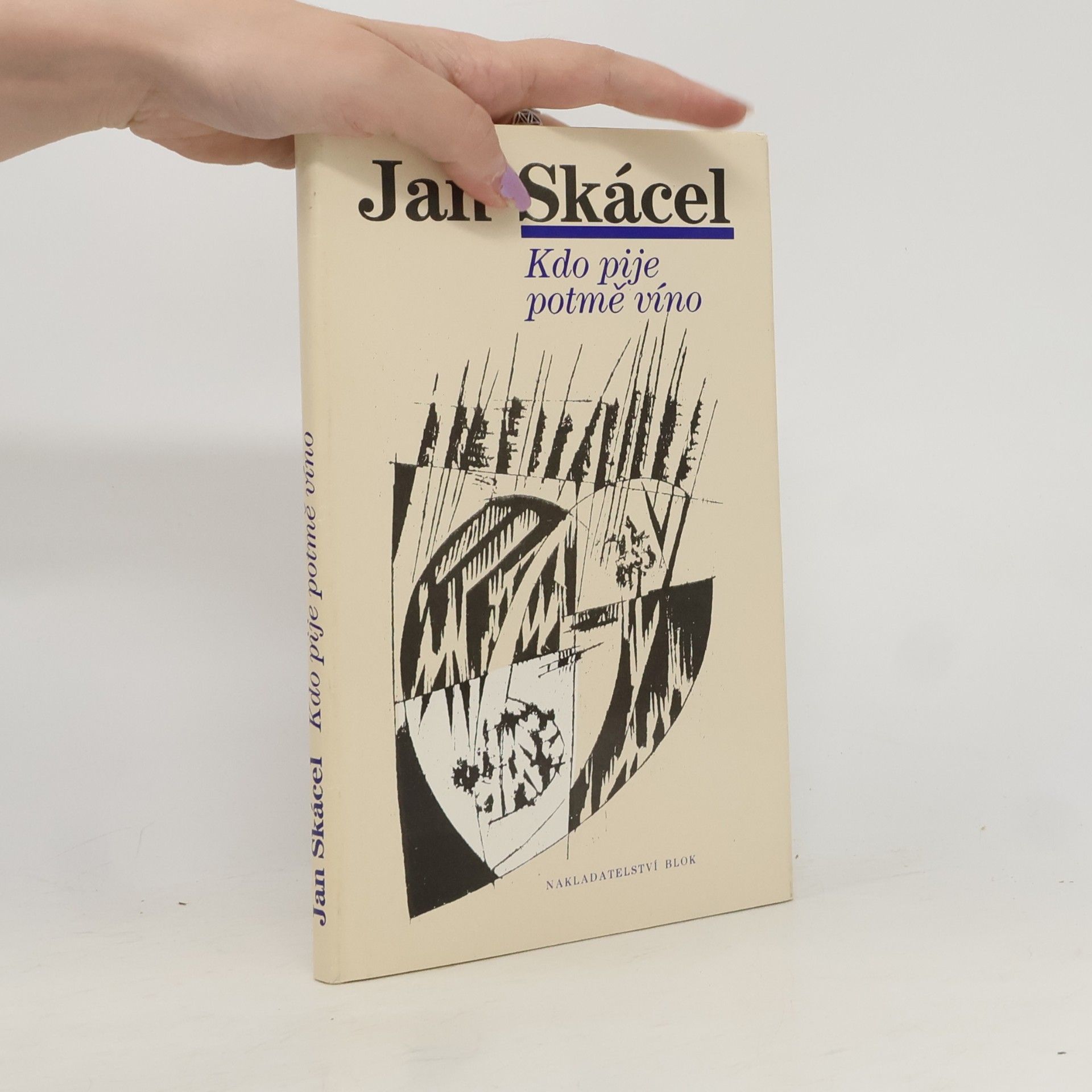 Jan Skácel Kdo pije potmě víno