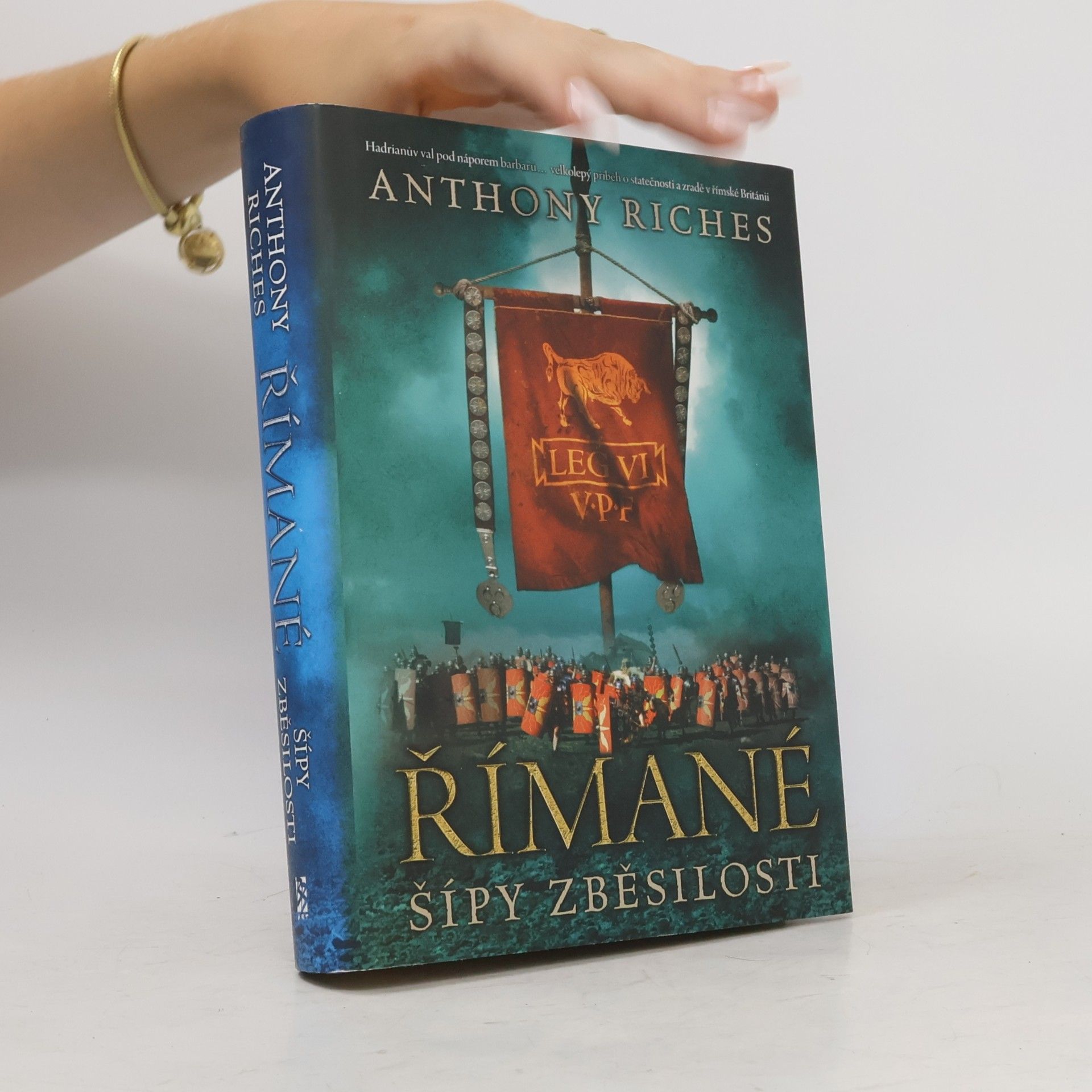Anthony Riches Římané. Šípy zběsilosti