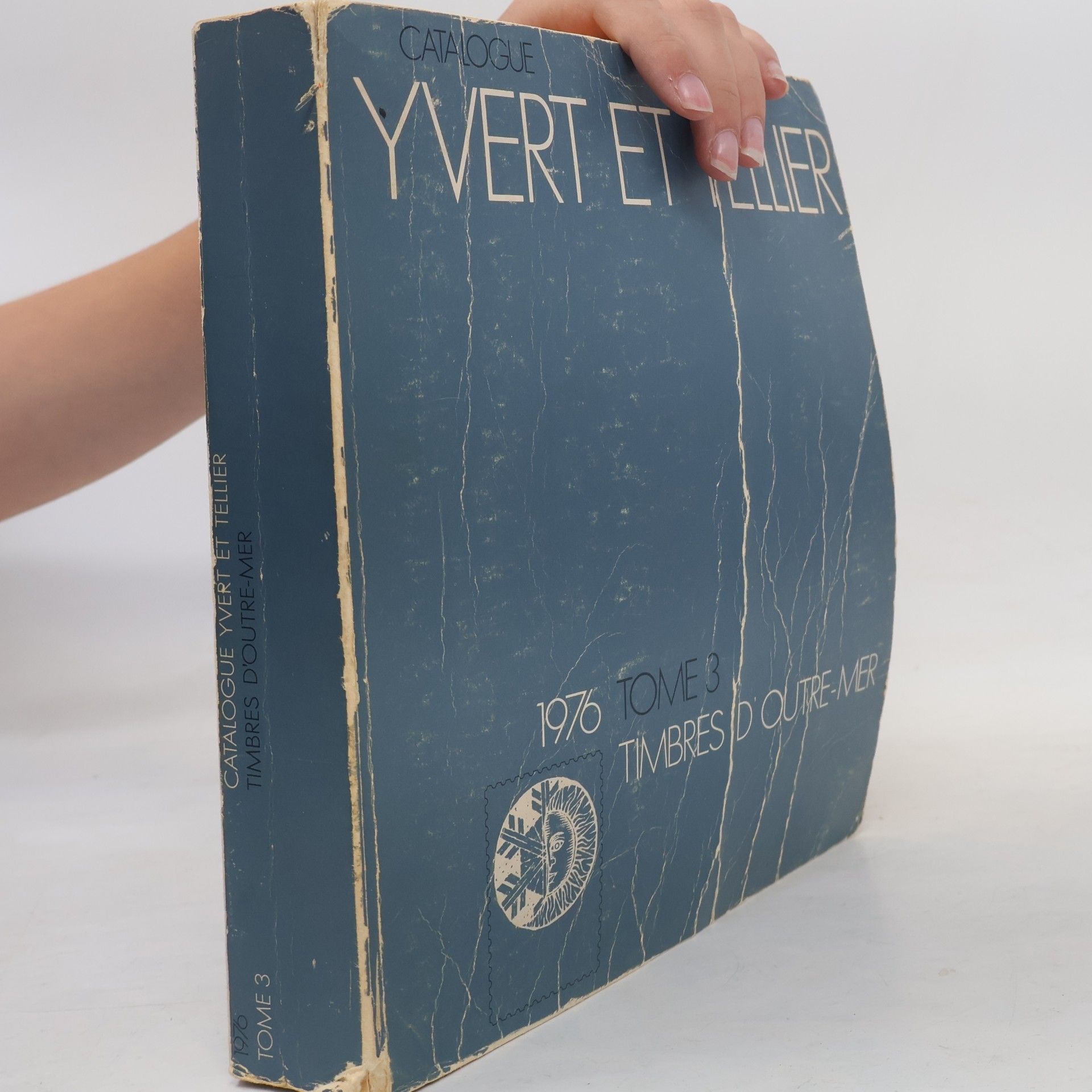 Yvert & Tellier Catalogue Yvert et Tellier 1976 Tome 3 : Timbres d'Outre-mer
