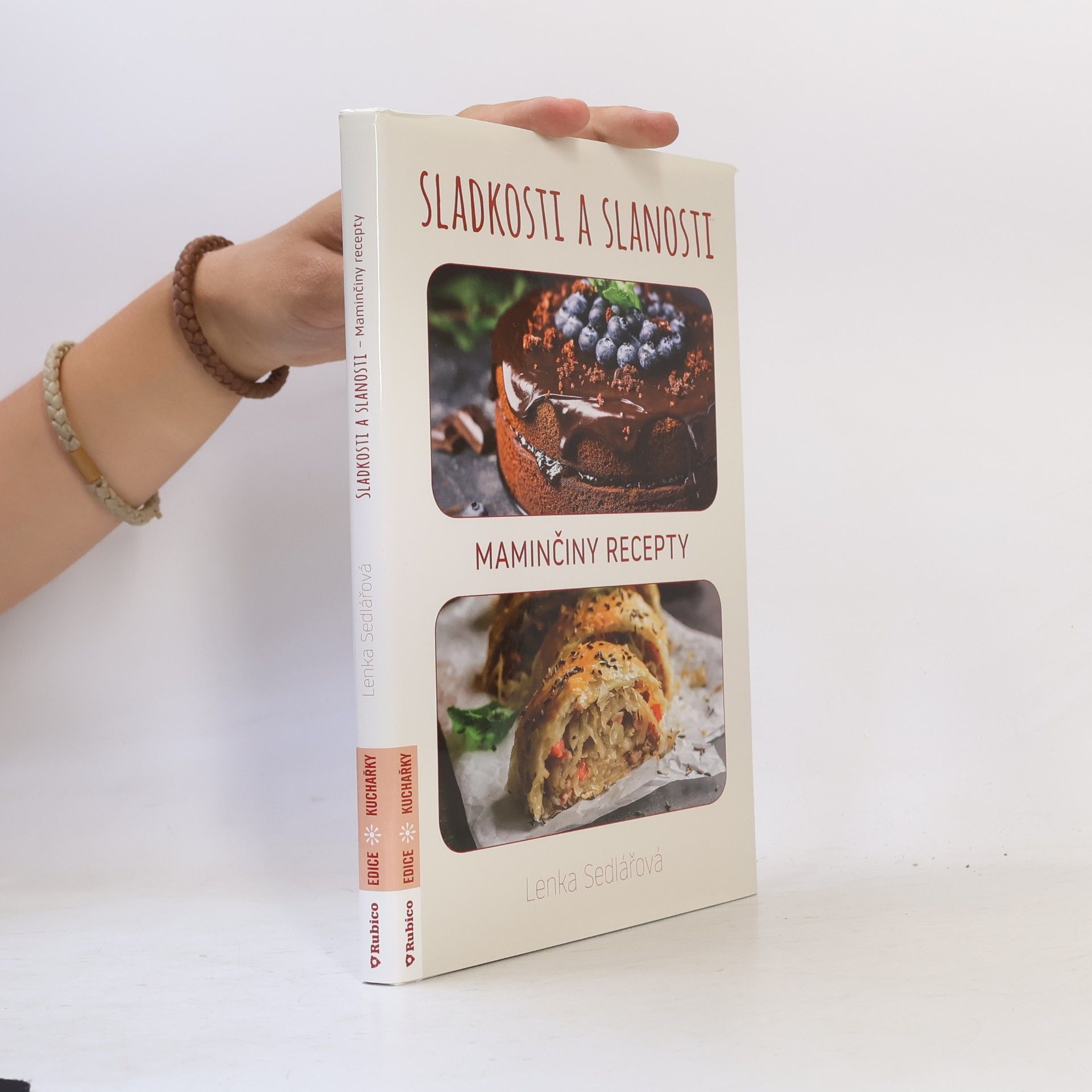 Lenka Sedlářová Sladkosti a slanosti : maminčiny recepty
