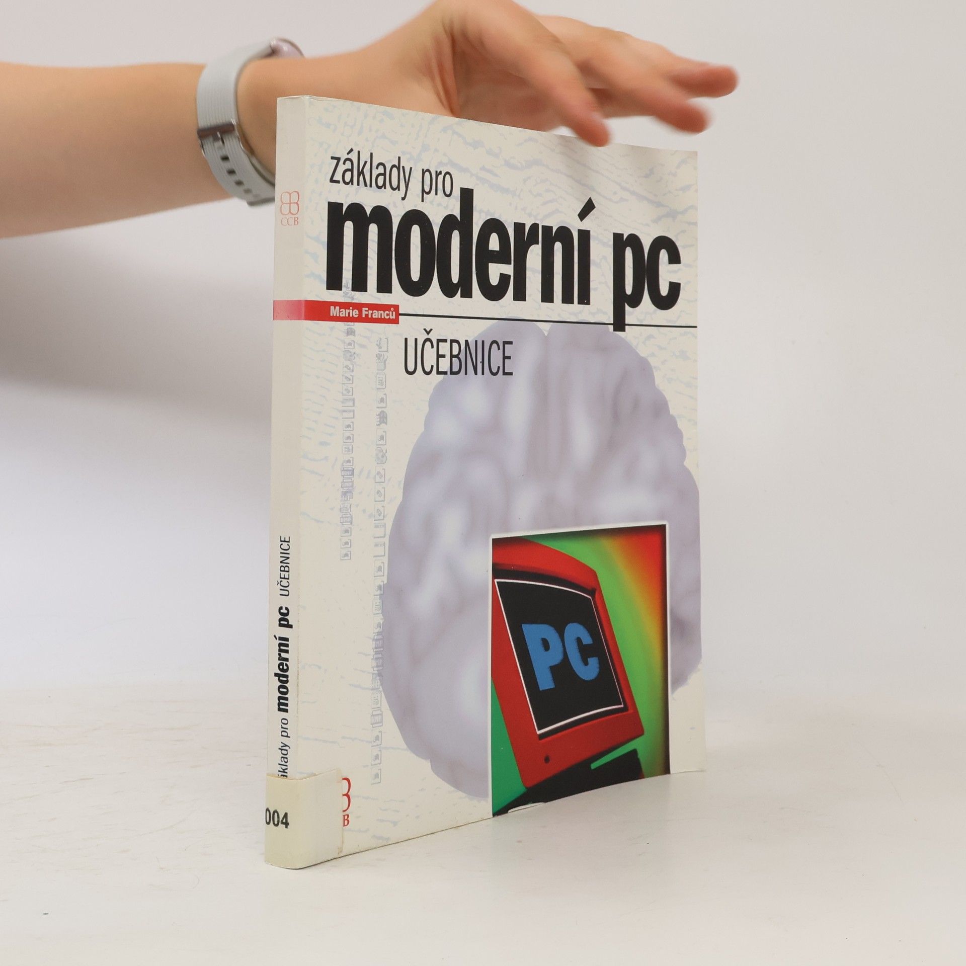 Marie Franců Základy pro moderní PC. Učebnice