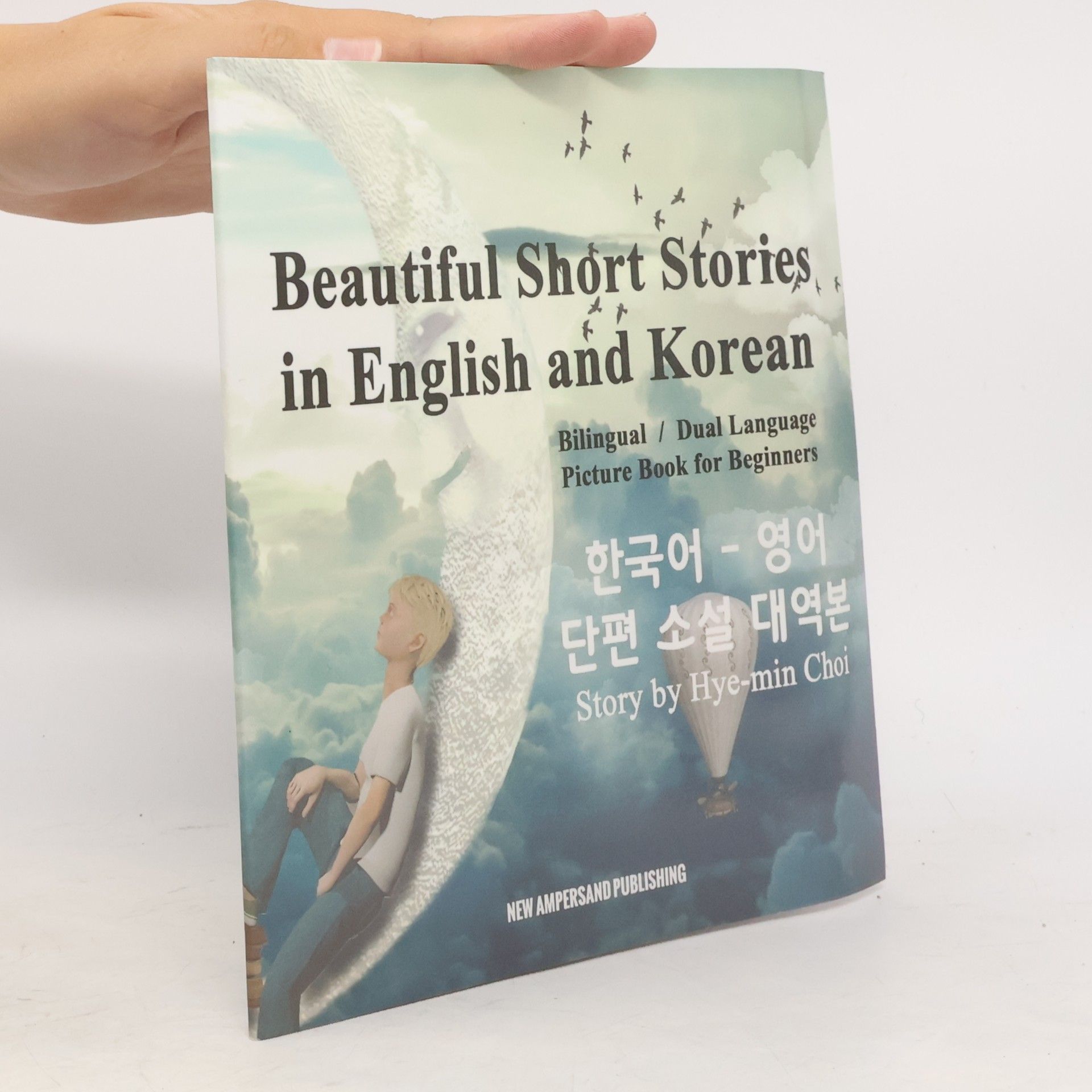 Mi-Hyeon Choi Beautiful Short Stories in English and Korean - Bilingual / Dual Language Picture Book for Beginners