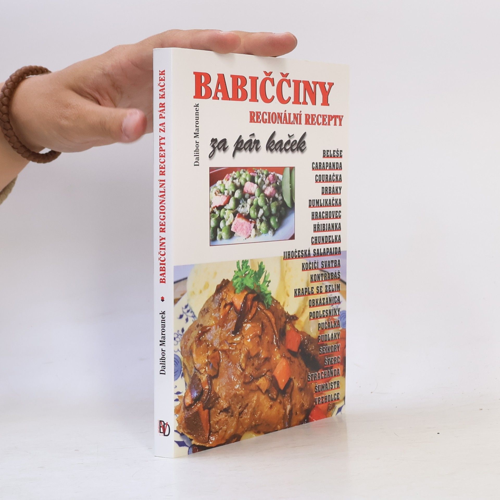 Dalibor Marounek Babiččiny regionální recepty za pár kaček...
