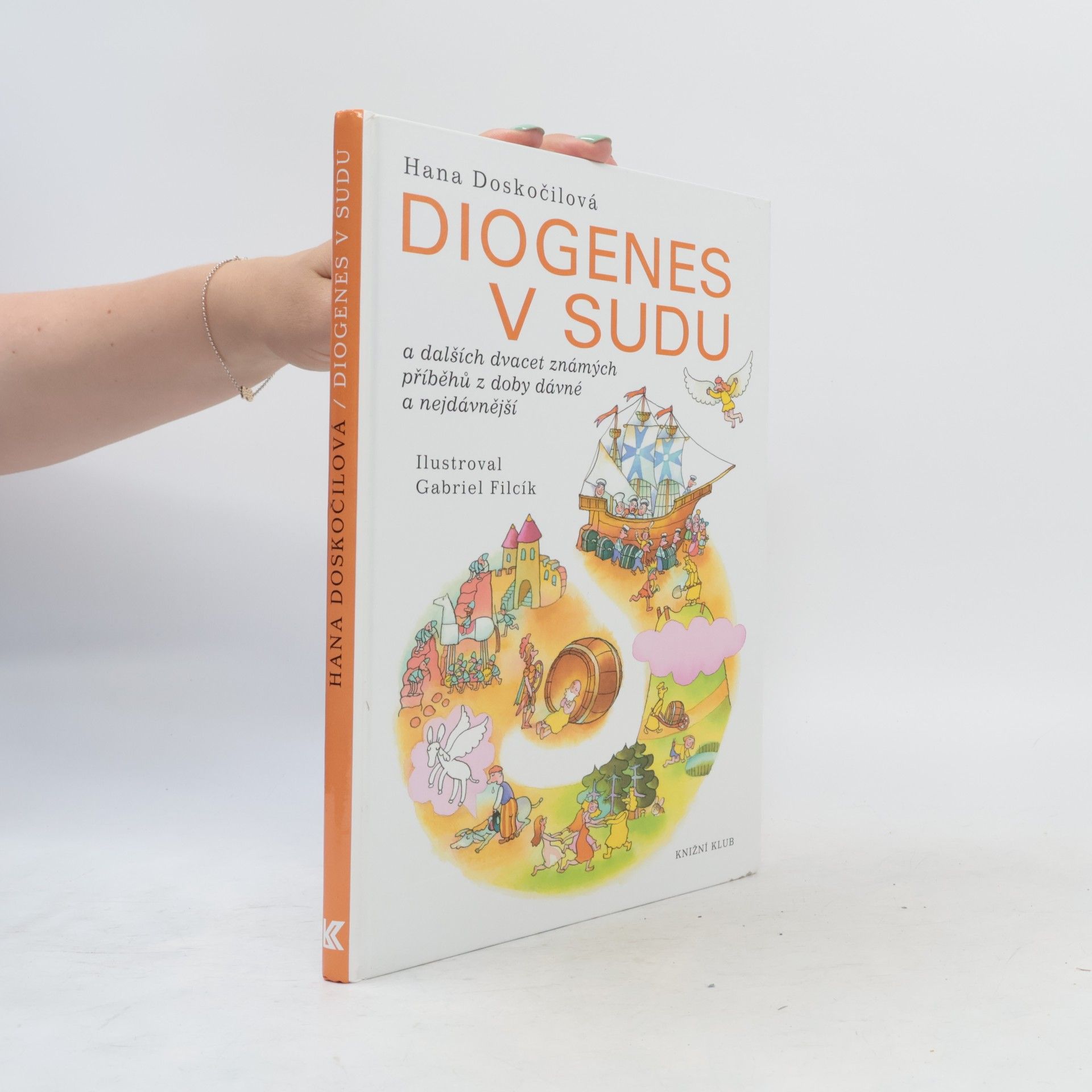 Hana Doskočilová Diogenes v sudu a dalších dvacet známých příběhů z doby dávné a nejdávnější
