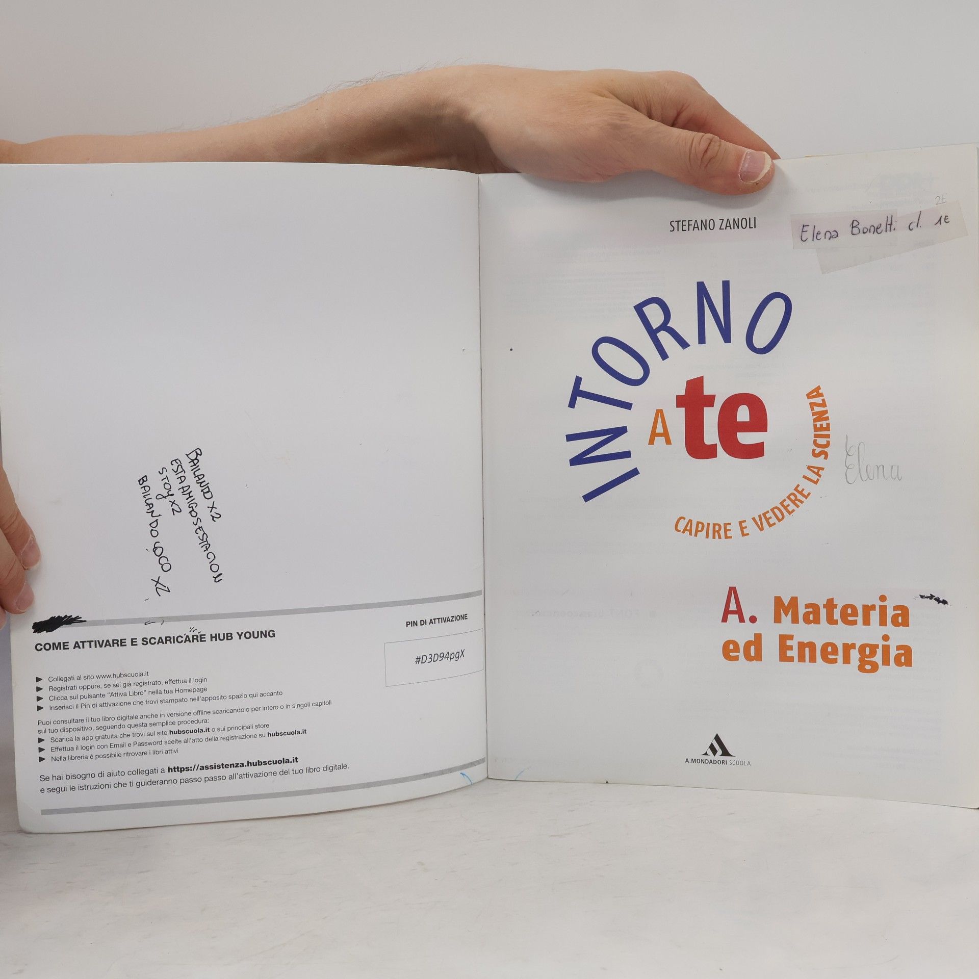 Stefano Zanoli Intorno a te. Capire e vedere la scienza A. Materia ed Energia