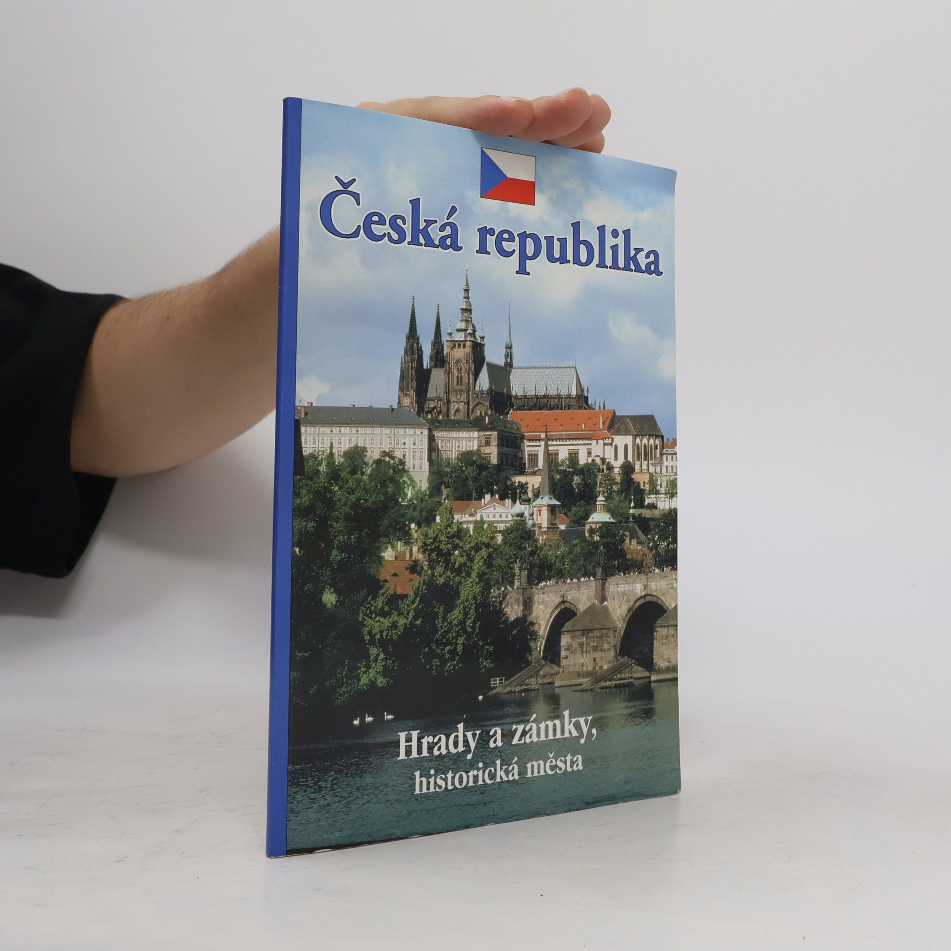 Autorenkollektiv Česká republika. Hrady a zámky, historická města