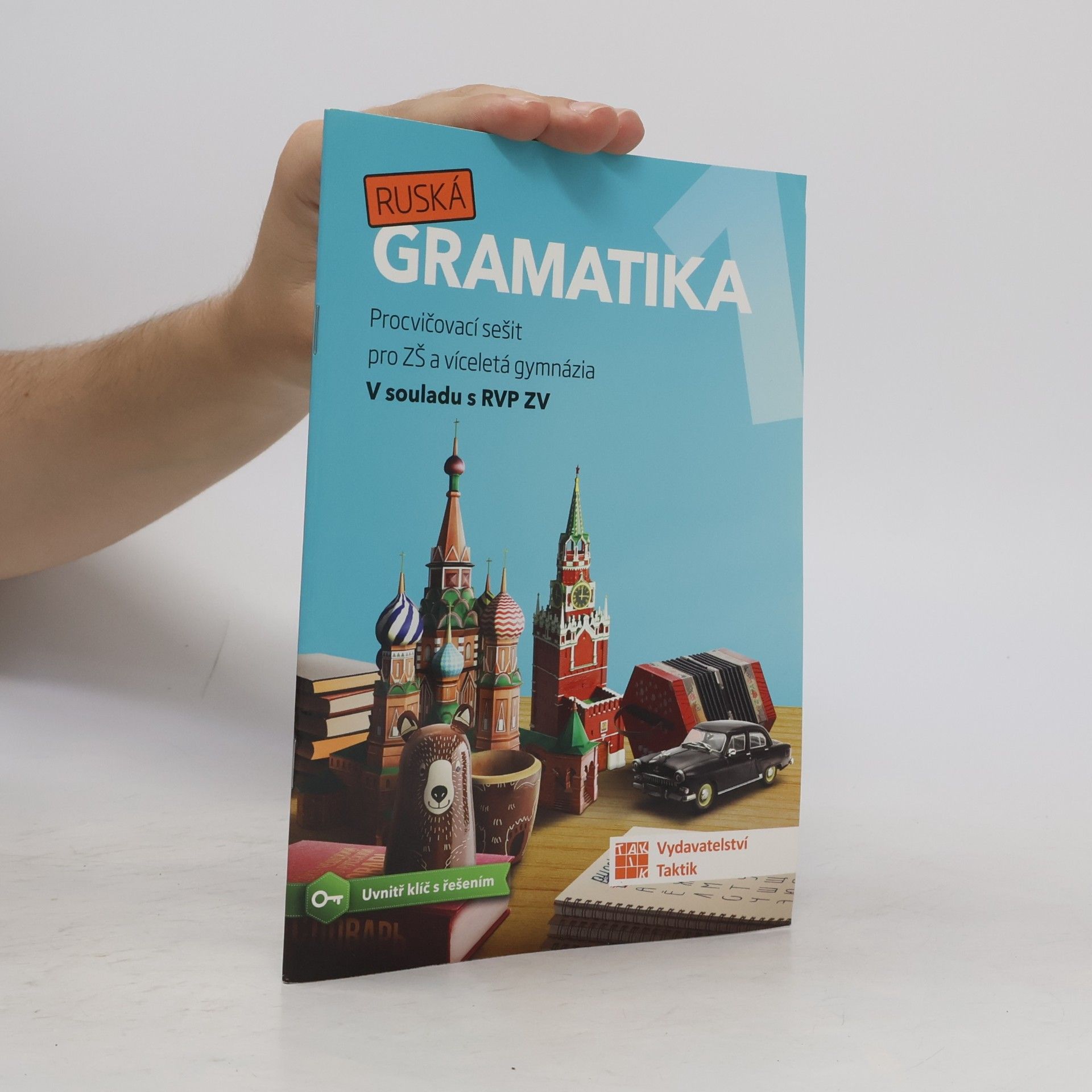 Zuzana Vaňková Ruská gramatika 1. Procvičovací sešit pro ZŠ a víceletá gymnázia. V souladu s RVP ZV