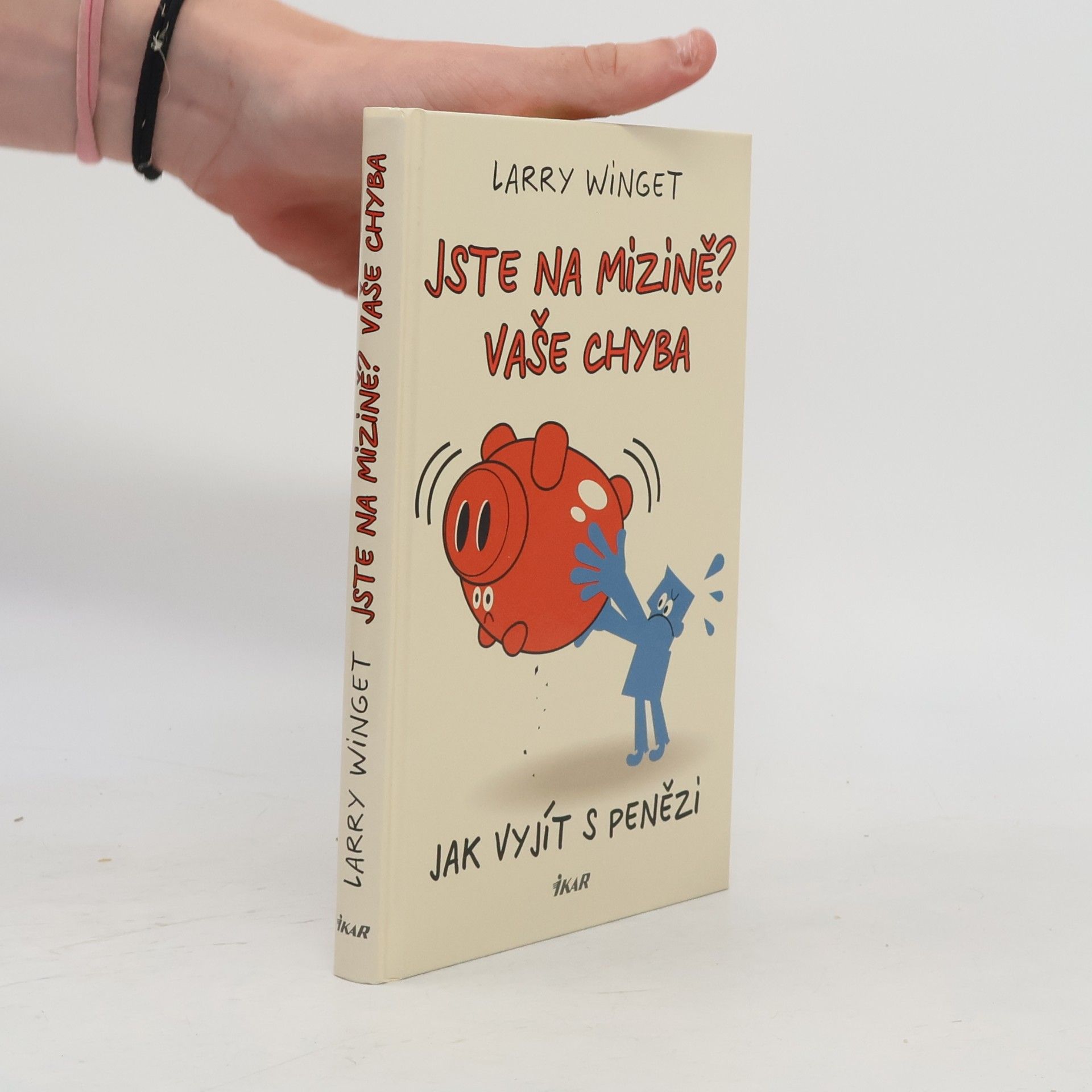 Larry Winget Jste na mizině? Vaše chyba.