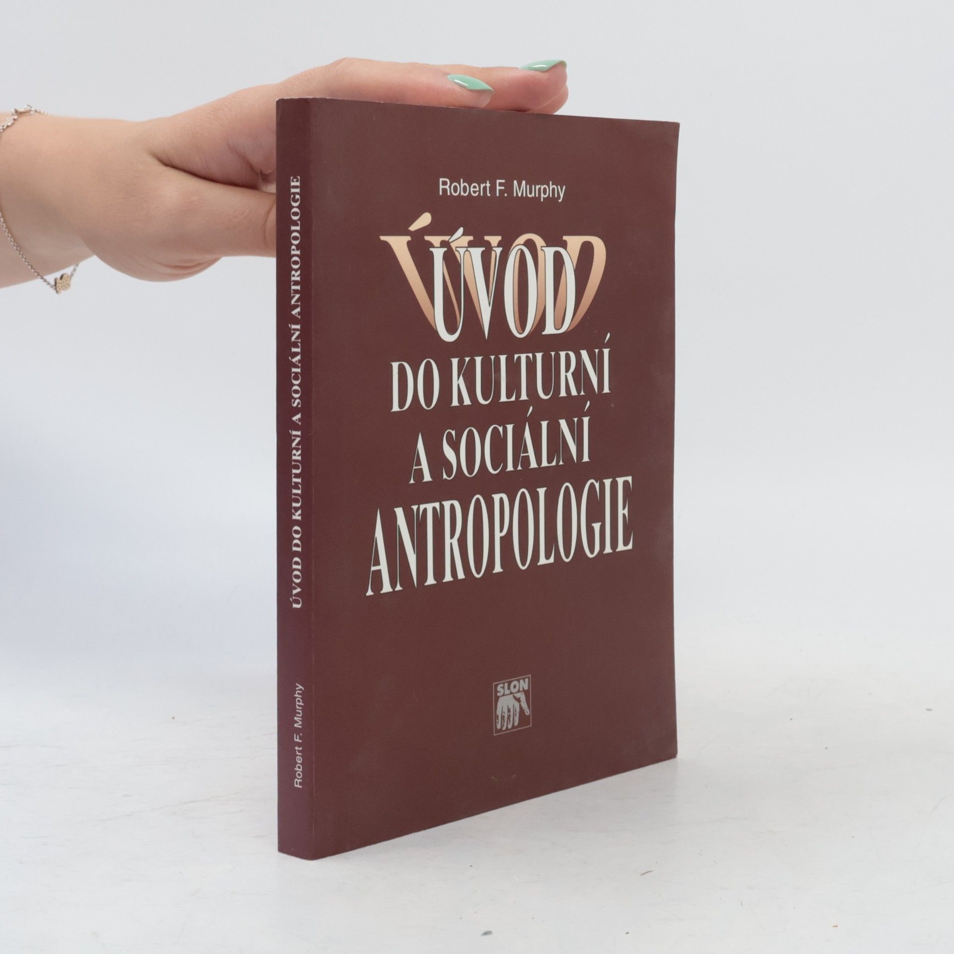Robert Francis Murphy Úvod do kulturní a sociální antropologie